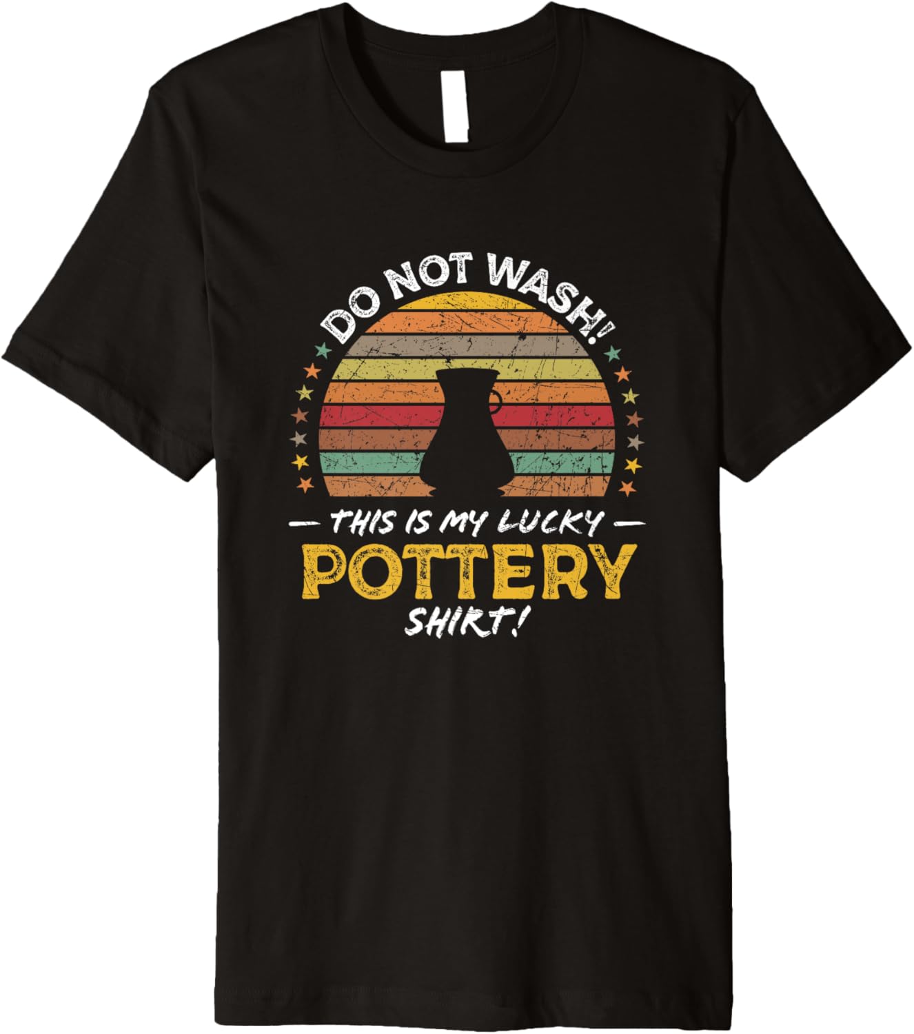 Pottery Funny Ceramics Clay Artist Quote Graphic Premium