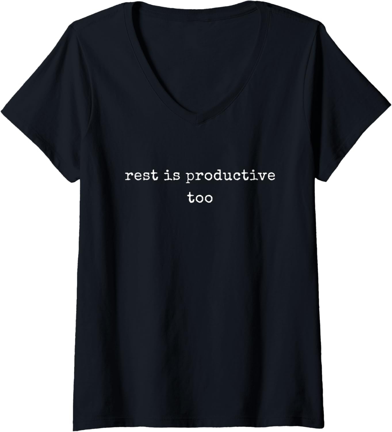 Womens Funny Motivational Rest Is Productive Too V Neck