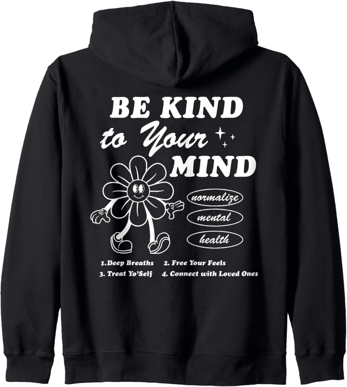 Be Kind To Your Mind Aesthetic Trend Words On Back Zip Hoodie