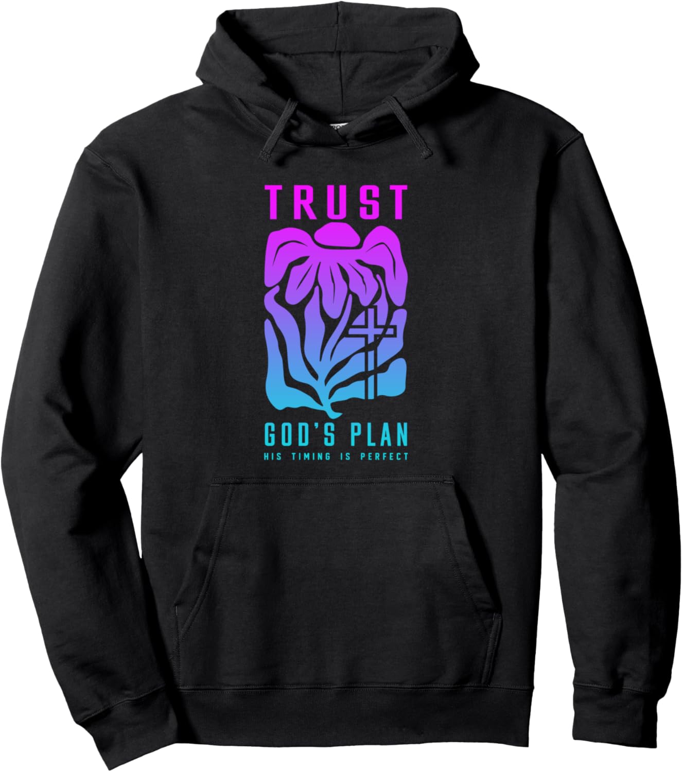 Trust God's Plan His timing is perfect Funny Chritain God Pullover Hoodie