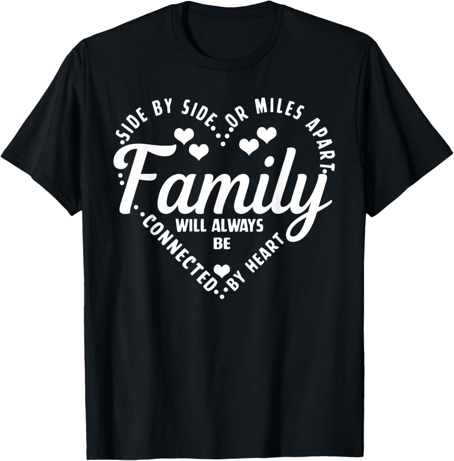 Family Matching Shirt Family Always Be Connected By Heart