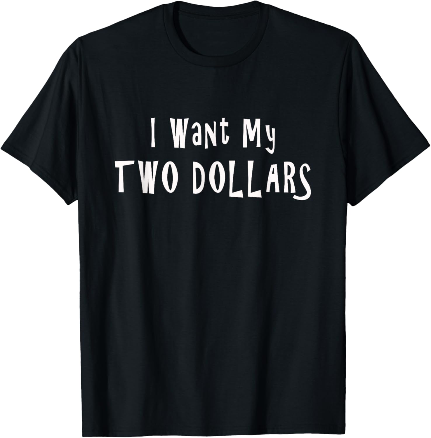 I Want My Two Dollars Tee Funny 80s Movie Humor Pop Culture