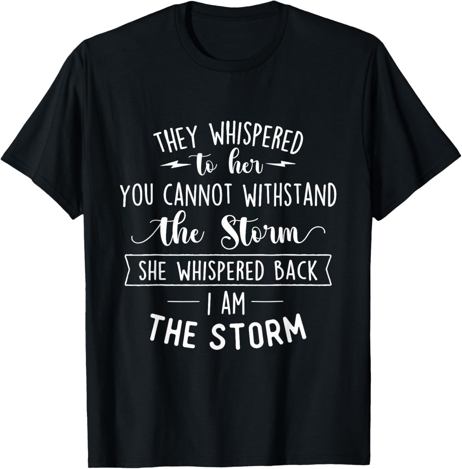 She Whispered I Am The Storm Motivational Quote Inspiration