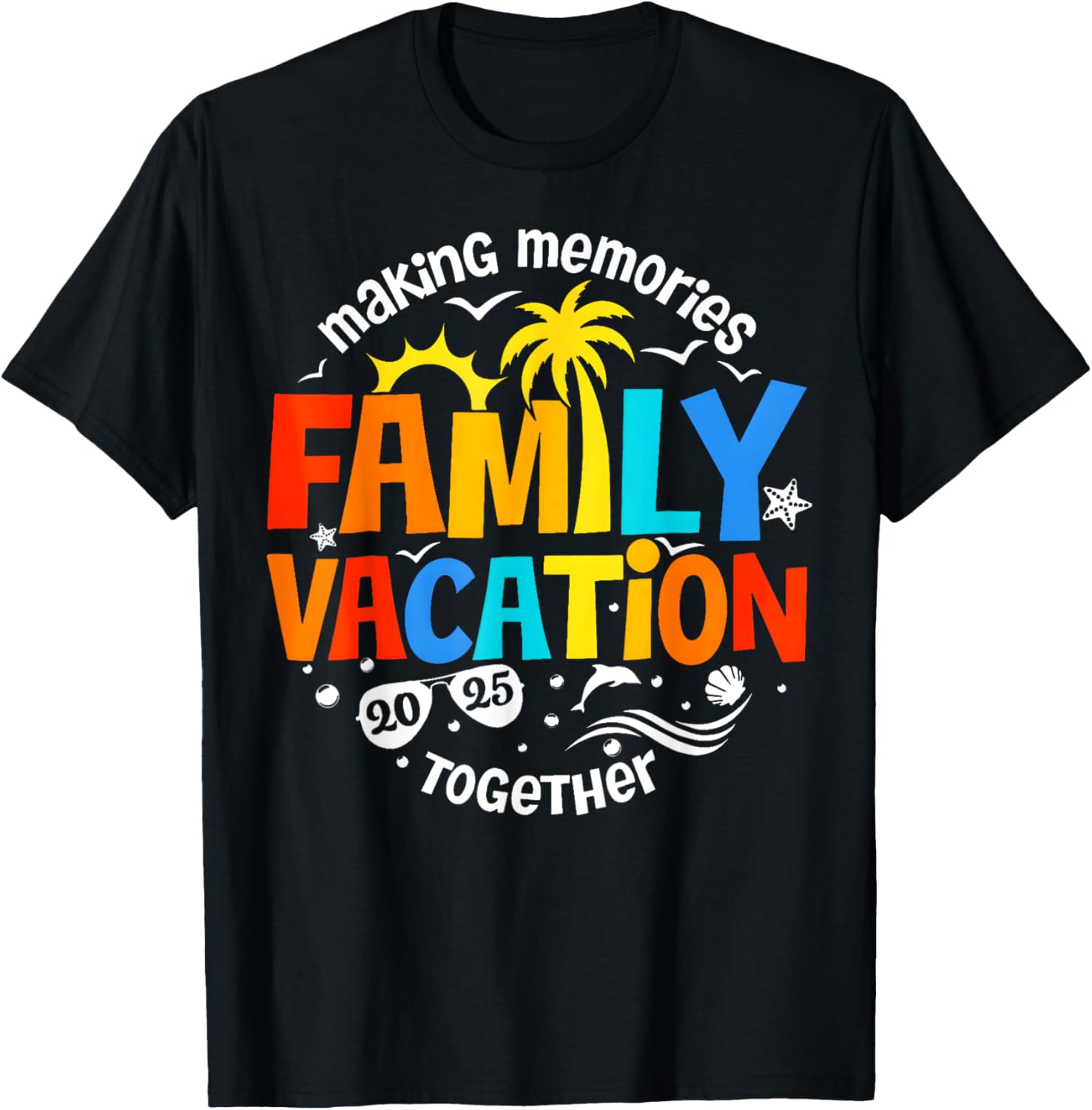 Family Vacation 2025 Making Memories Together Matching Group