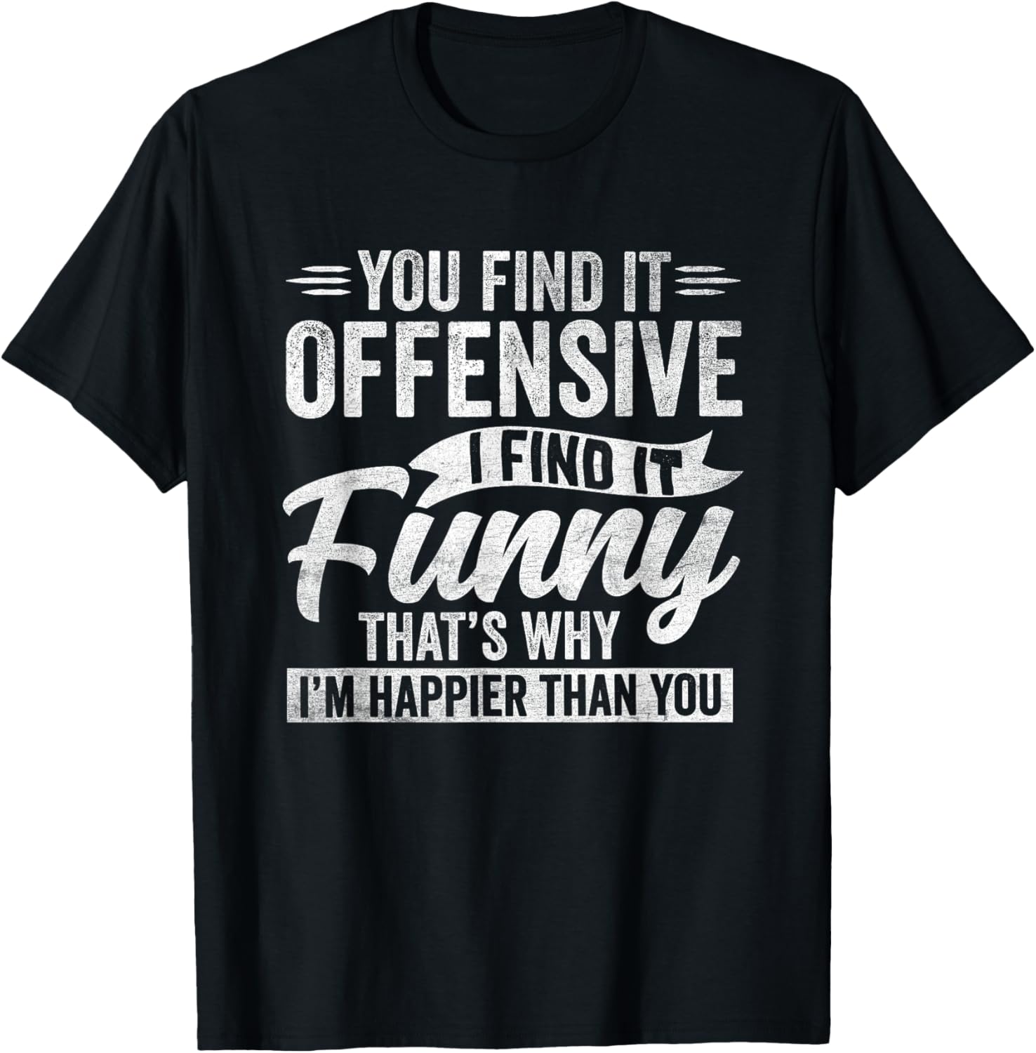 Funny Adult Humor Sarcastic Offensive Happy Feeling Quote