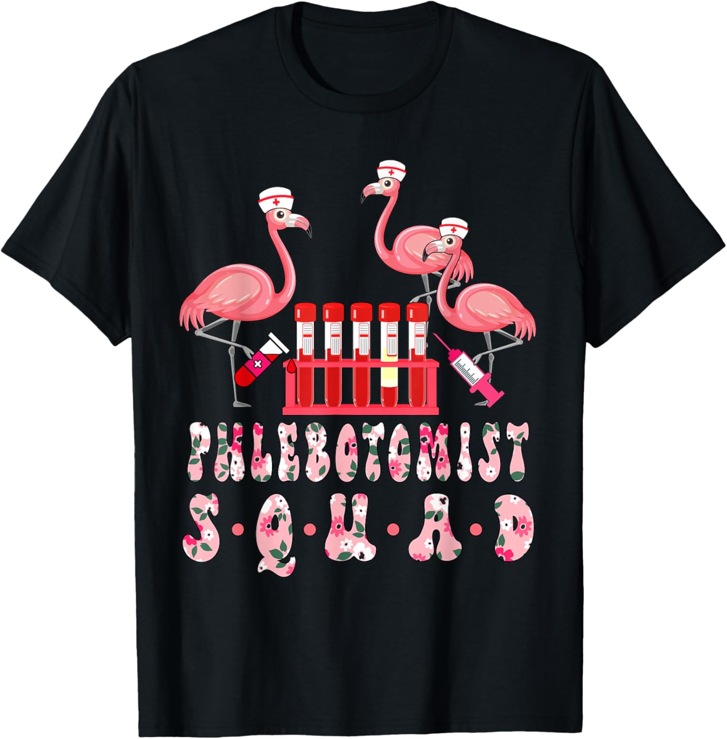 Phlebotomist Squad Three Cute Flamingos Flowers Lover Family