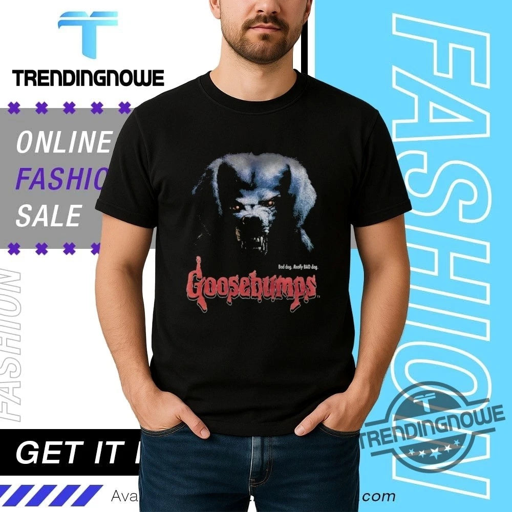 Goosebumps Bad Dog Really Bad Dog Halloween 2025 Shirt