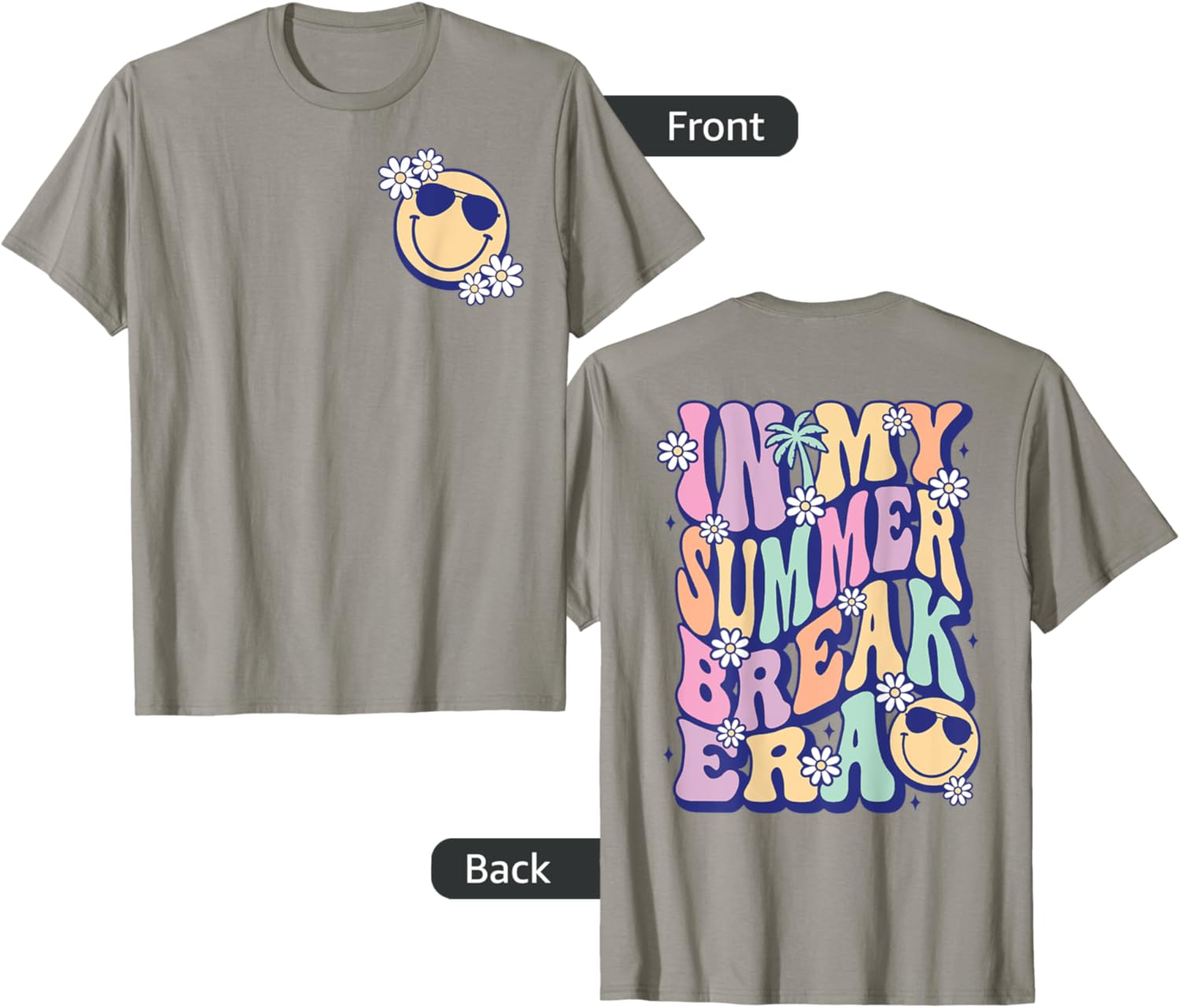 In My Summer Break Era ( 2 Sided) Summer Break Vacation