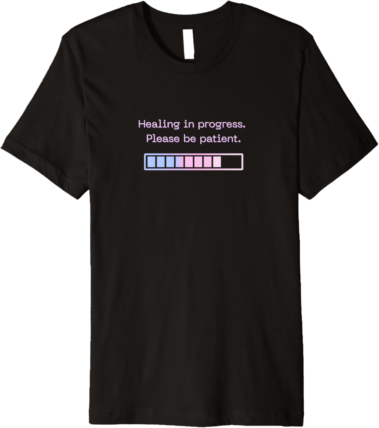 Healing in Progress, Be Patient | Mental Health Awareness Premium
