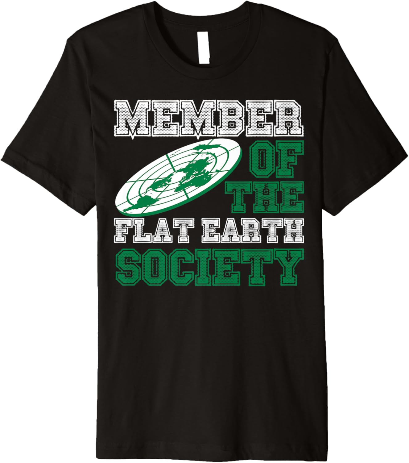 Member Of The Flat Earth Society Flat Earth Believer Premium