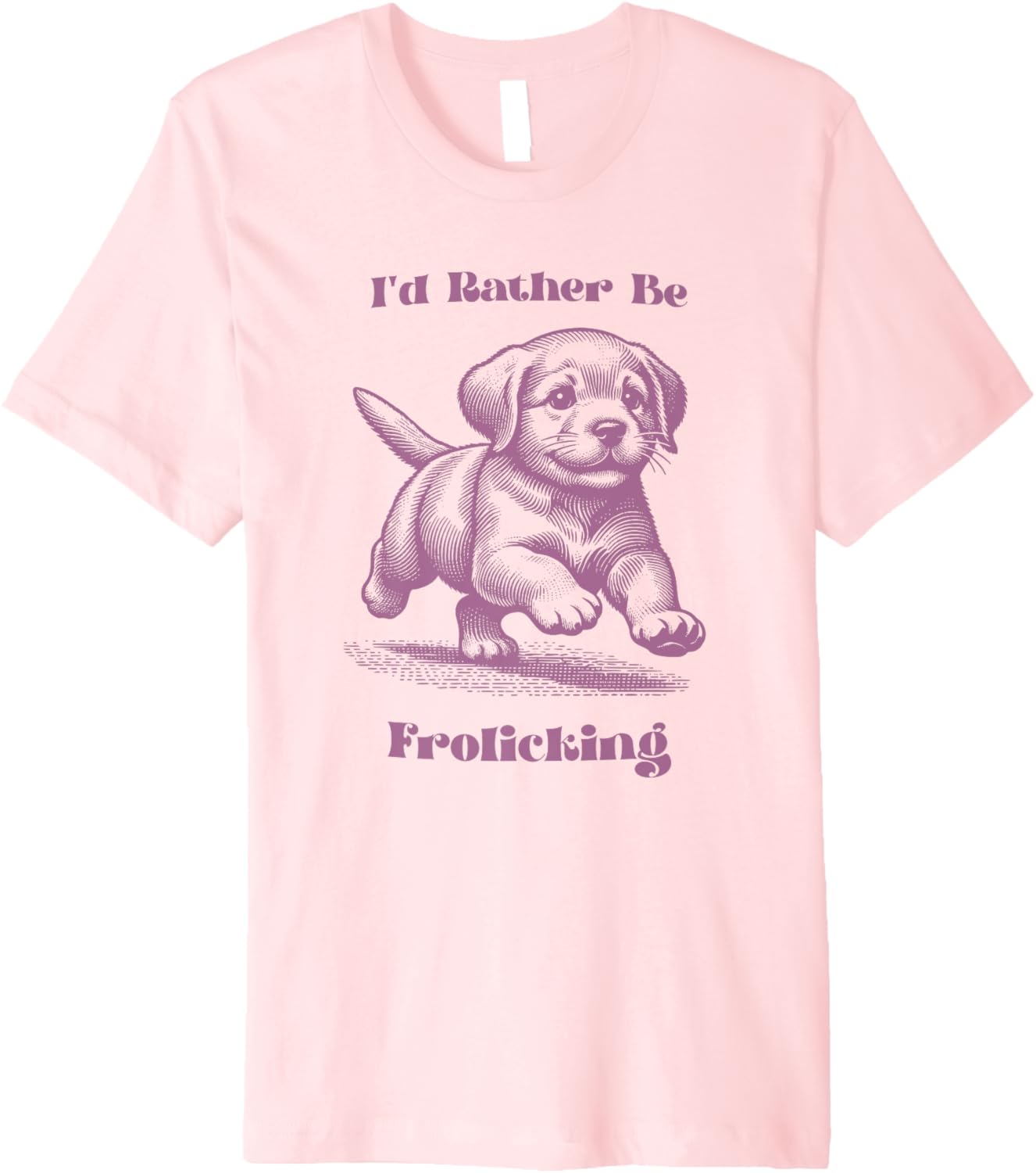 I'd Rather Be Frolicking Puppy Dog Vintage Premium