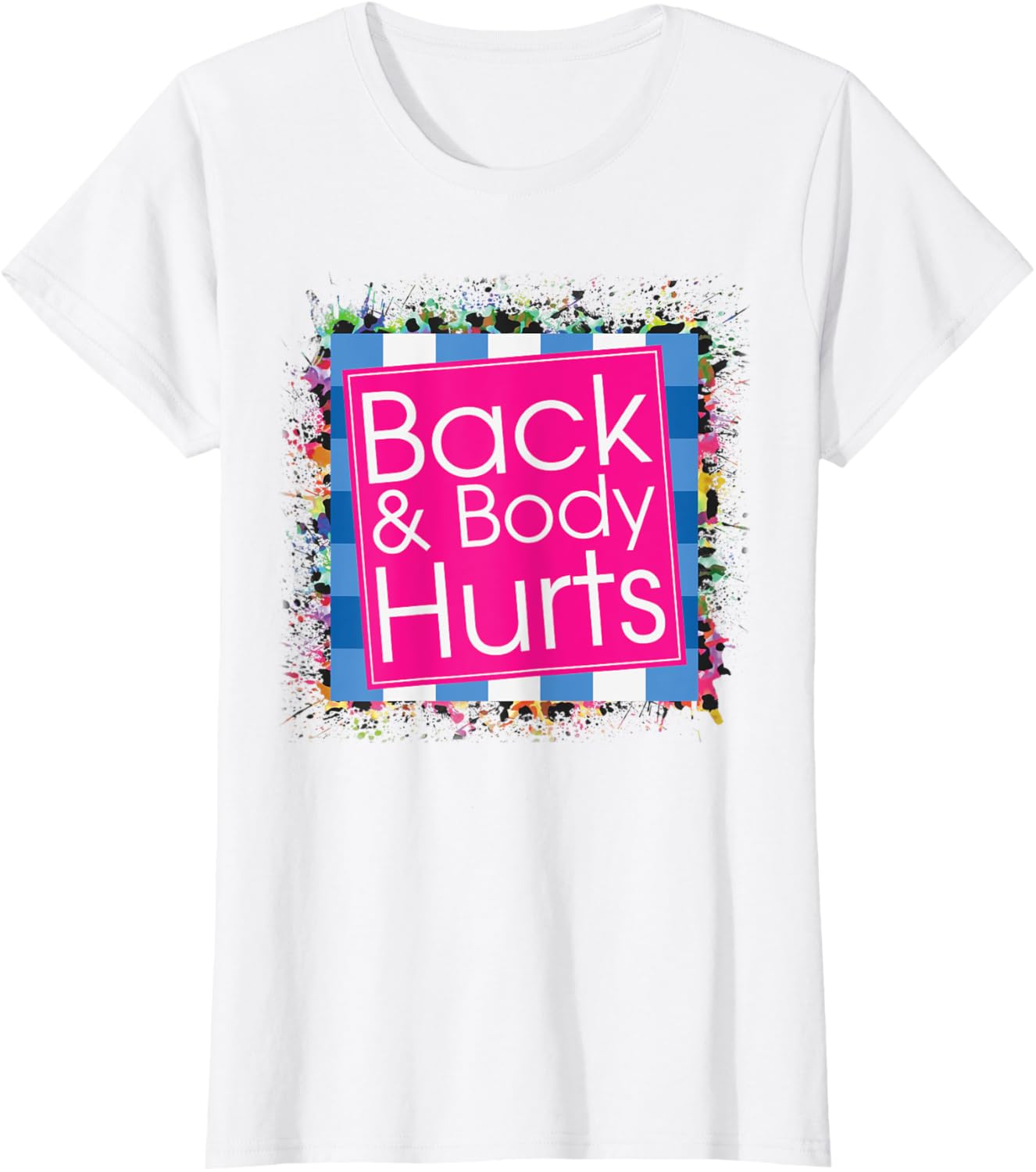 Funny Back Body Hurts Quote Workout Gym Top