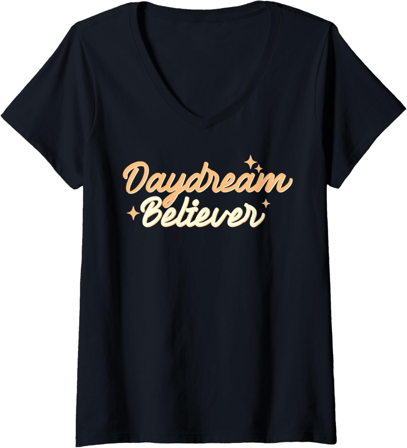 Womens Daydream Believer Gift Quote V Neck
