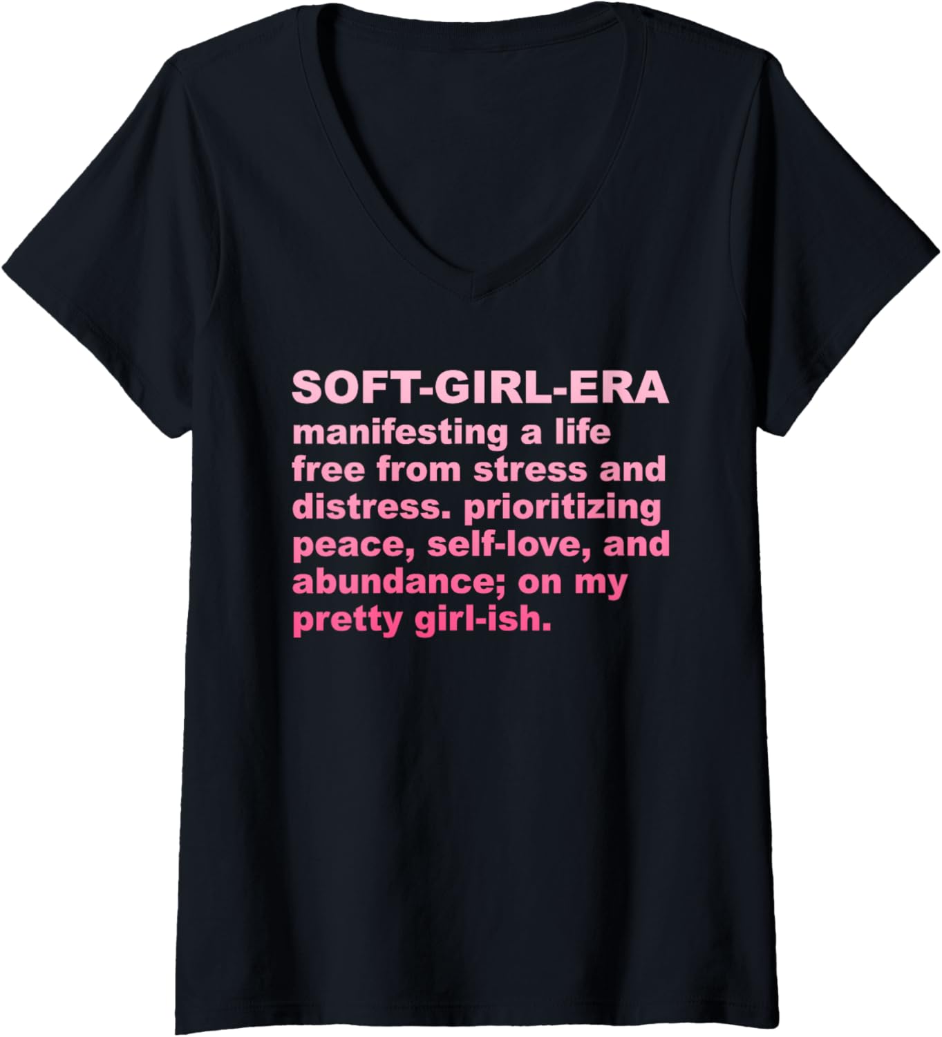 Womens Soft Girl Era Manifesting A Life Free From Stress & Distress V Neck