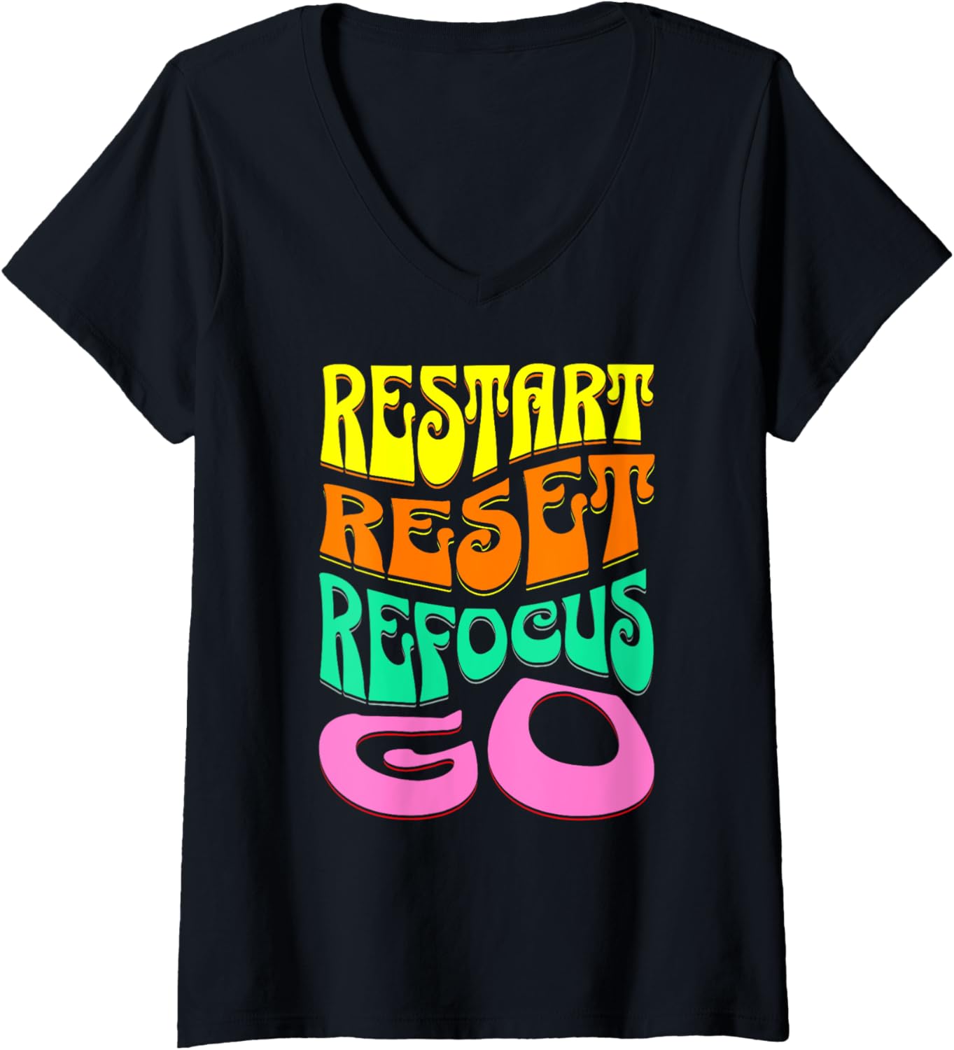 Womens restart reset refocus go motivational power retro 70's quote V Neck