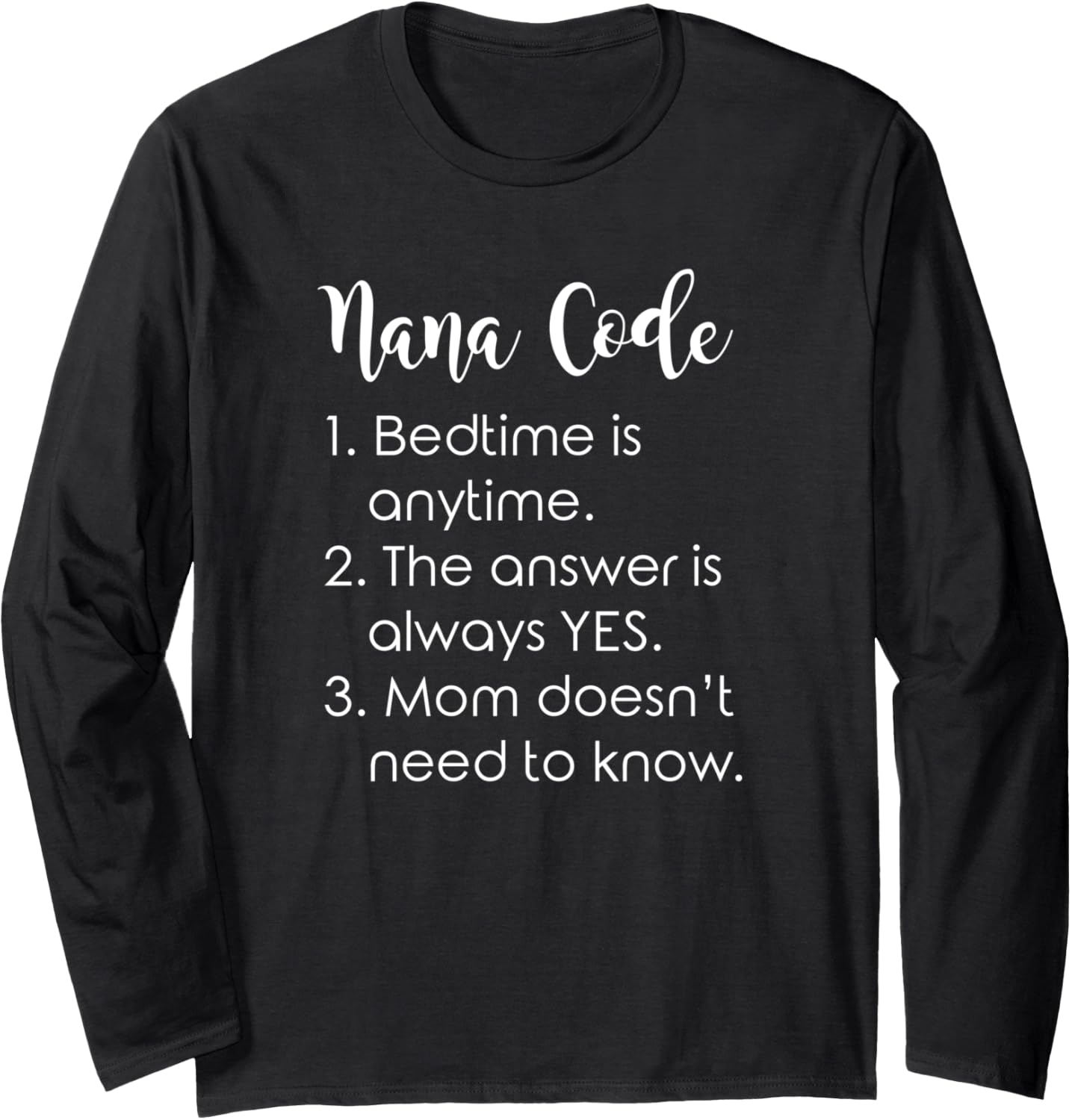Nana Code Funny Nana Gift Light Long Sleeve