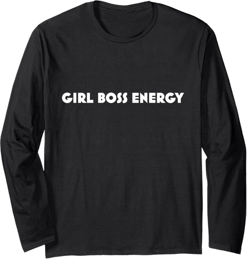 "GIRL BOSS ENERGY" Long Sleeve