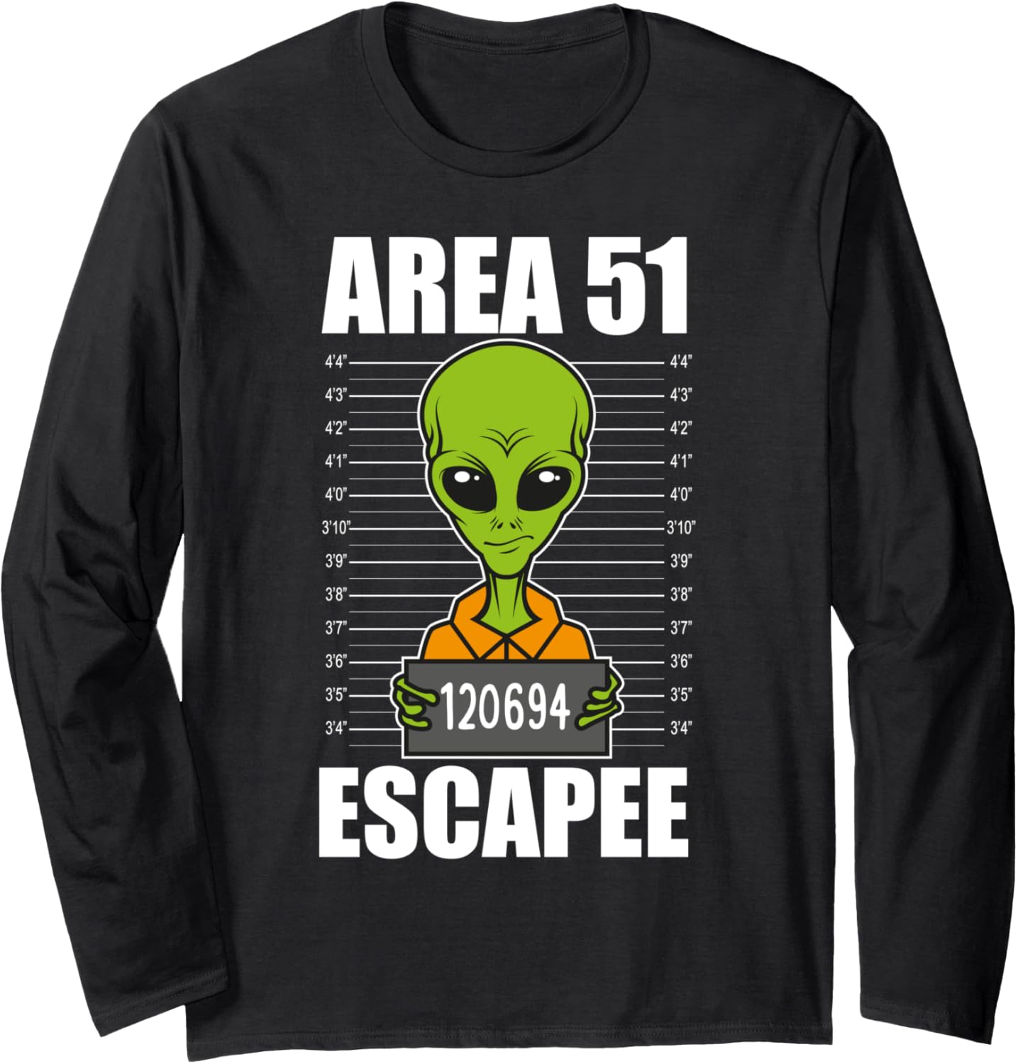 Storm Area 51 Alien Escapee from Area 51   Alien Mugshot Long Sleeve