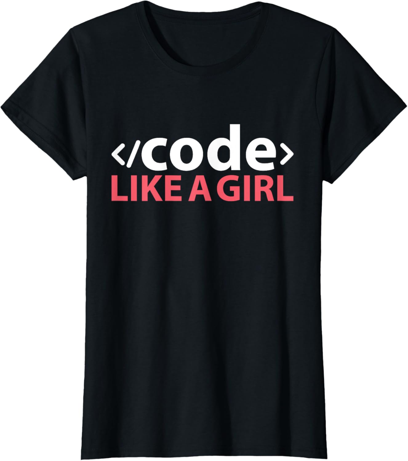 Code Like A Girl, Programming Computer Science Coding