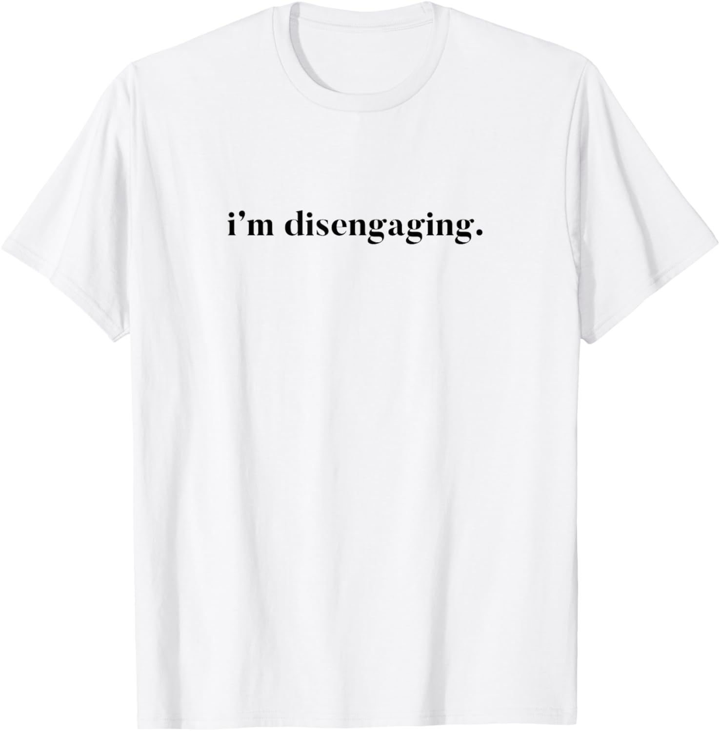 I'm disengaging. No drama design for dramatic people