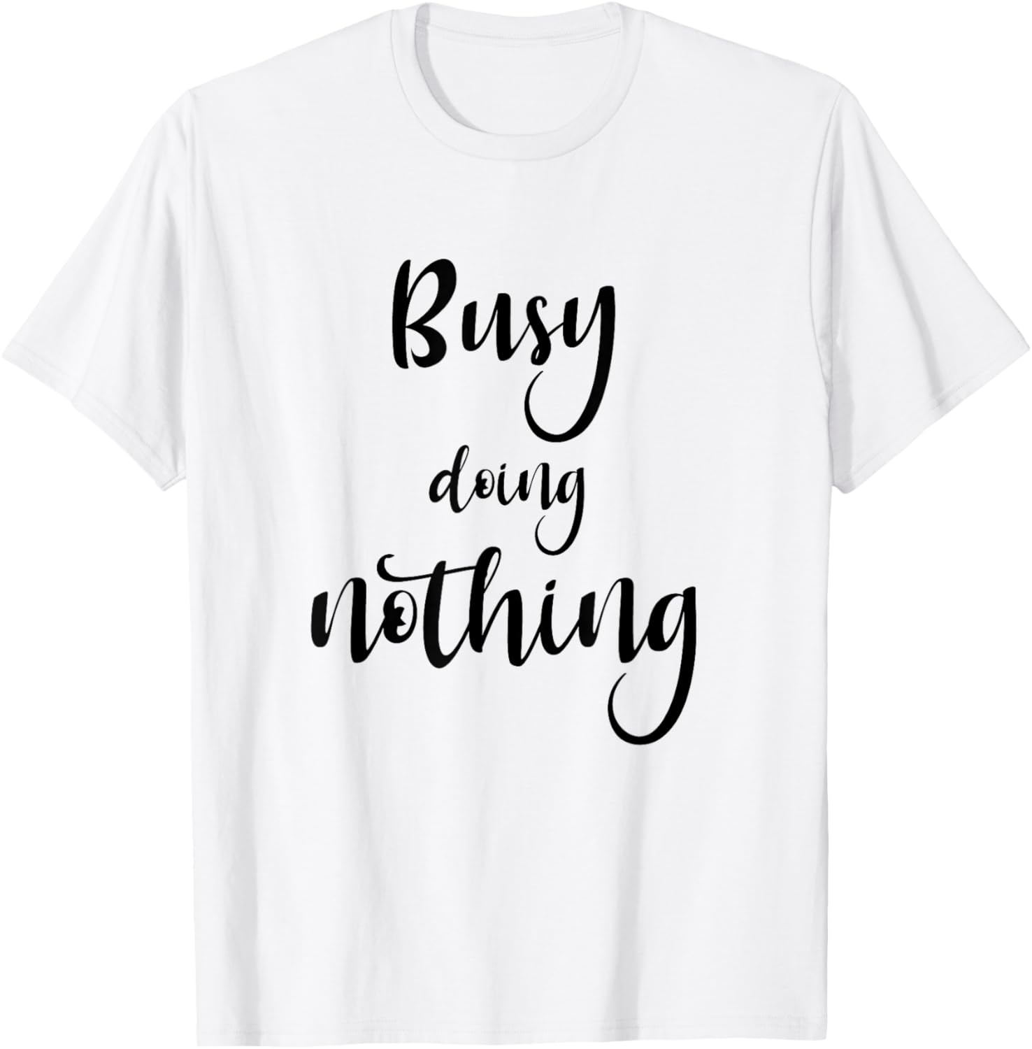 Busy Doing Nothing funny sarcastic saying Gift
