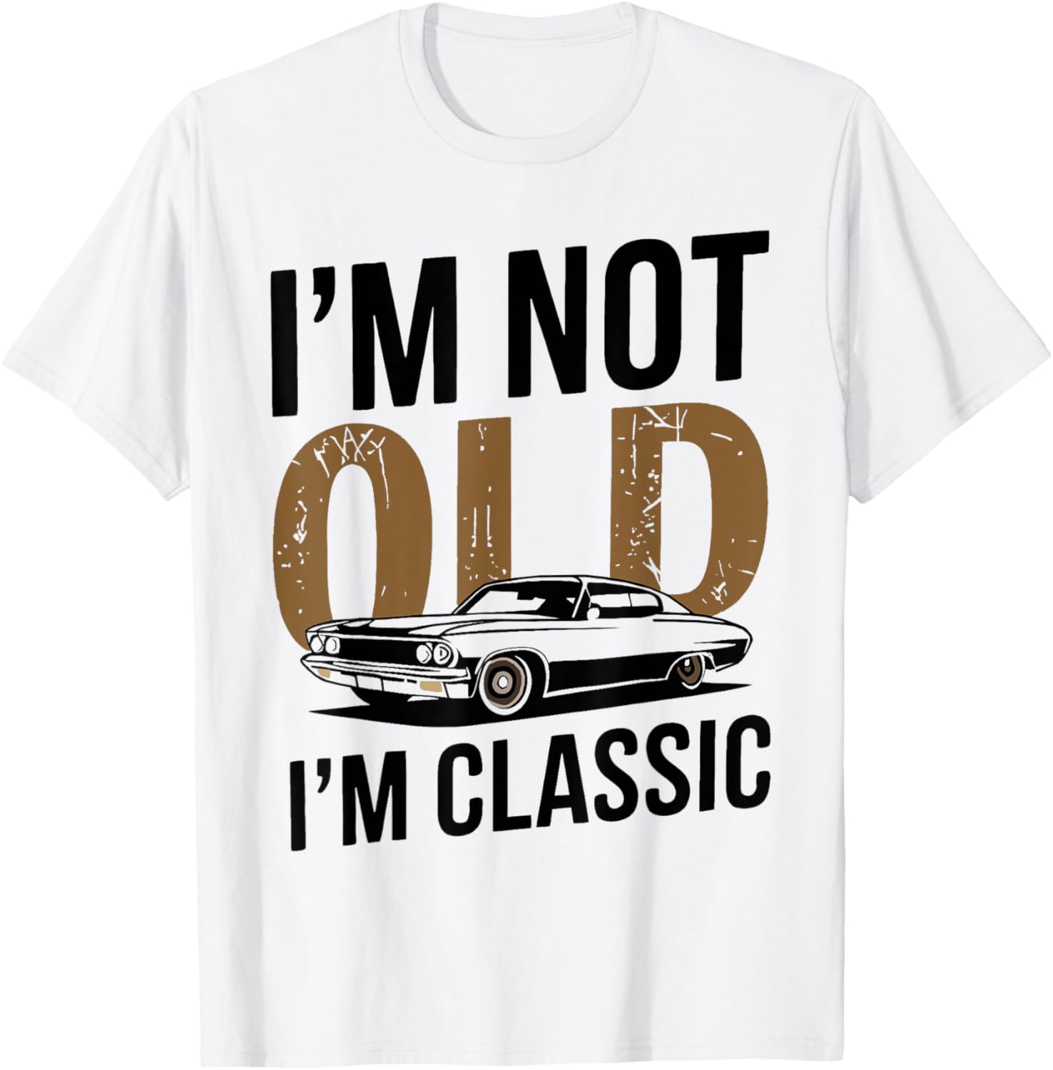 I'm Not Old I'm Classic Funny Car Graphic Father's Day