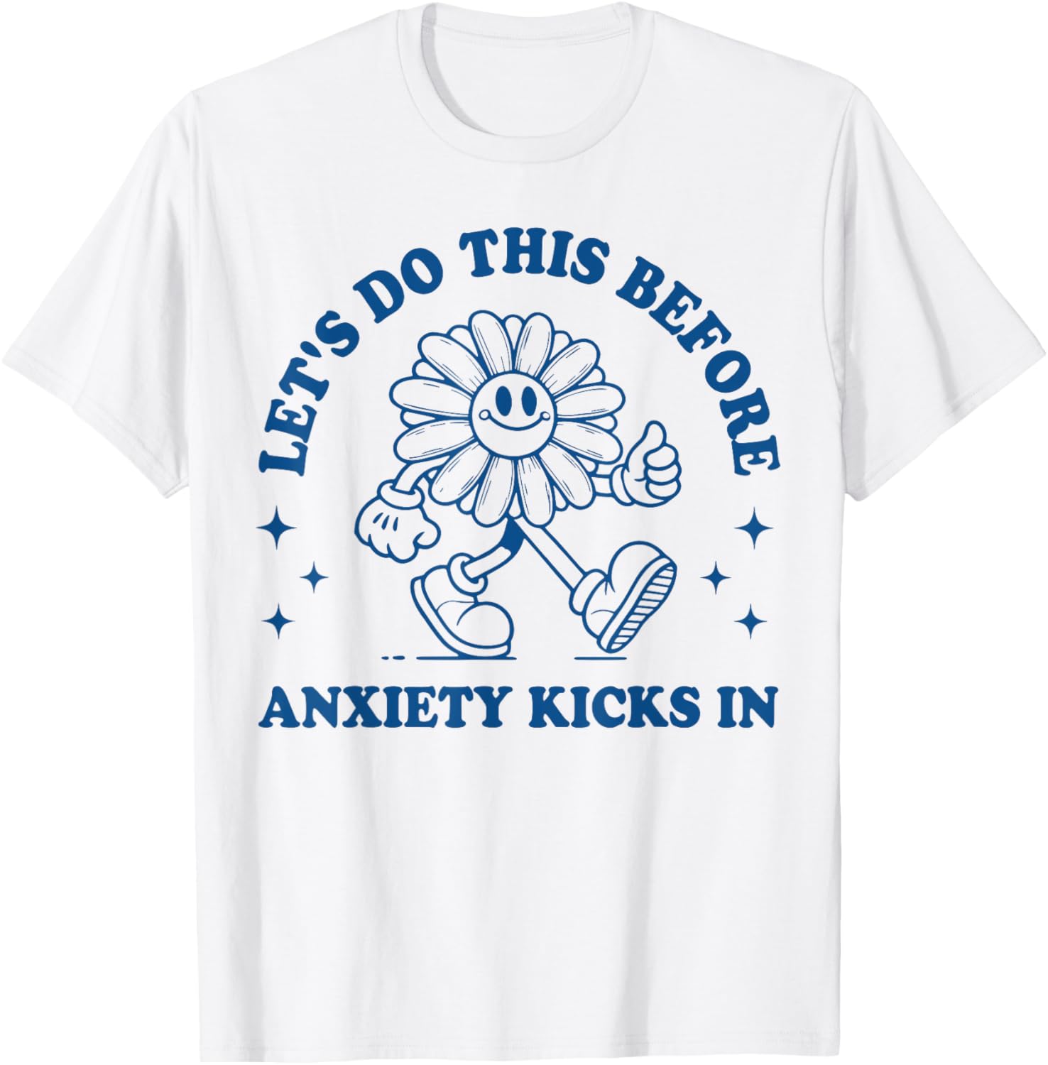 Funny Anxiety Graphic Let's Do This Before Anxiety Kicks In