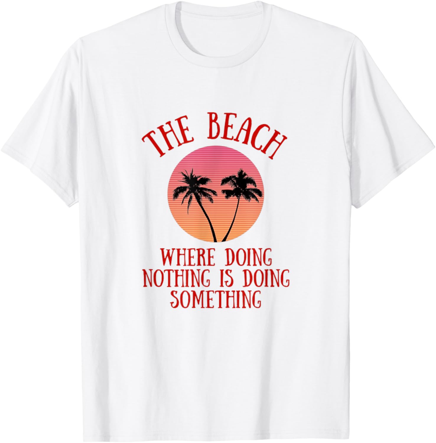 Beach Where Doing Nothing is Doing Something Beach Lovers