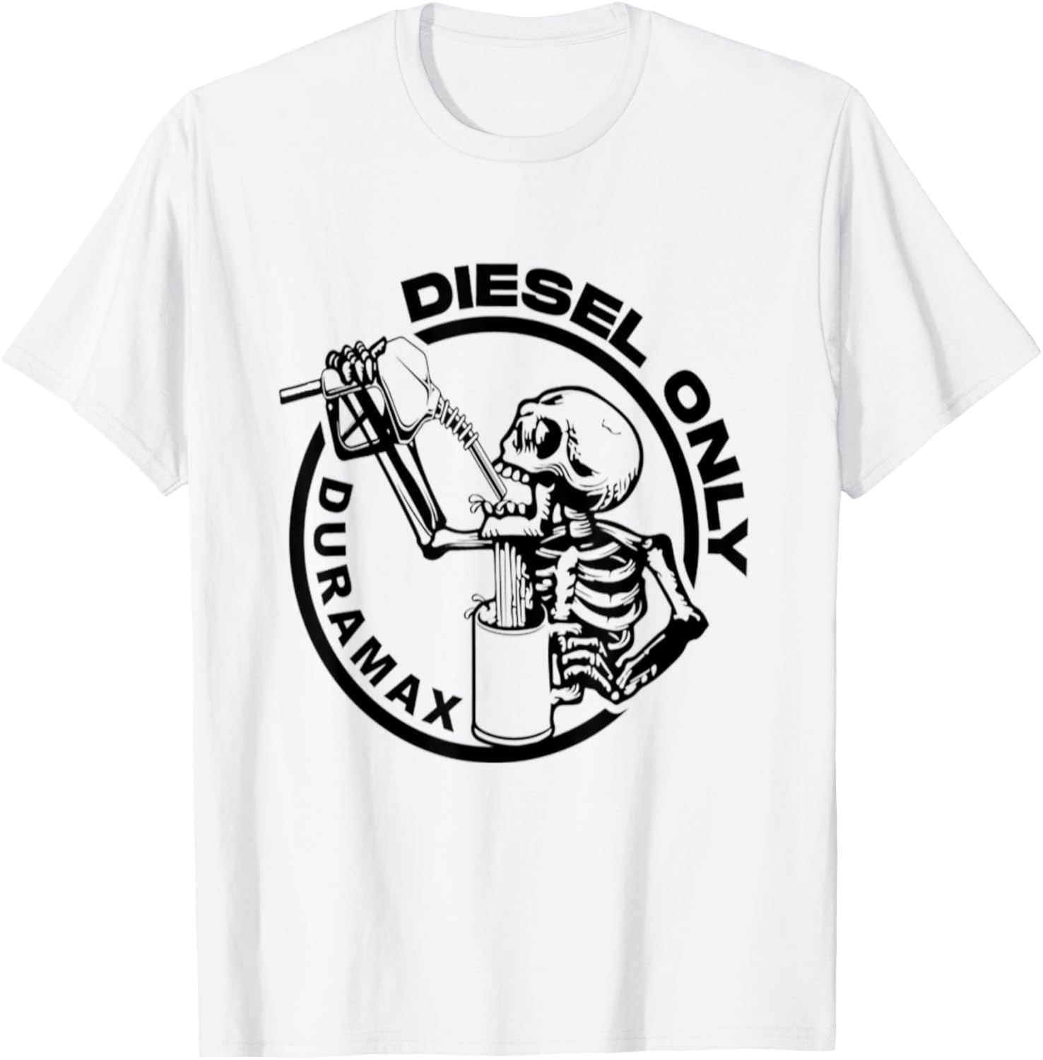 Diesel Only Tee Duramax Lifted Truck Power Stroke Diesel Can