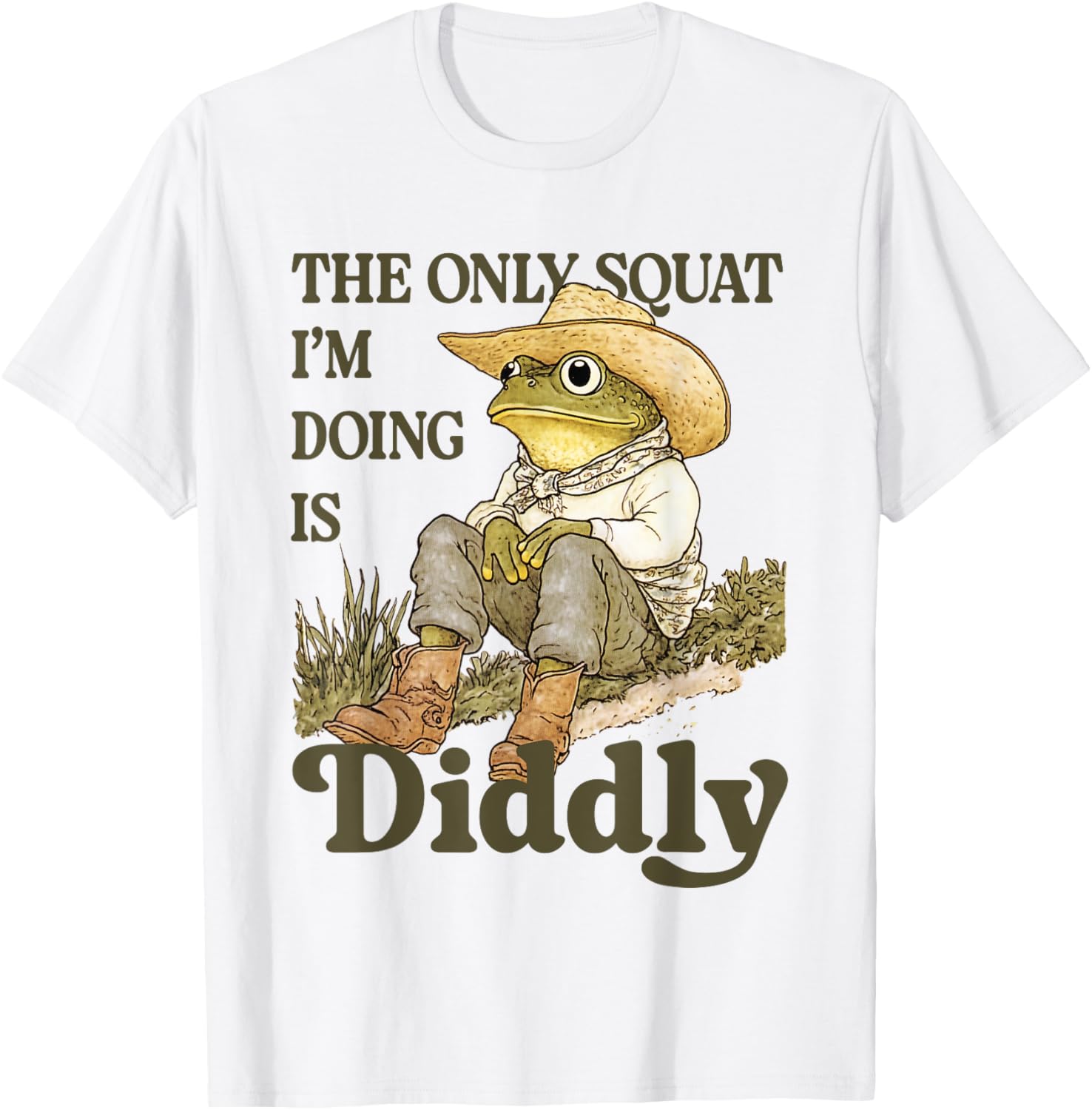 Frog Toad Cowboy Western Only Squat I'm Doing Is Diddly