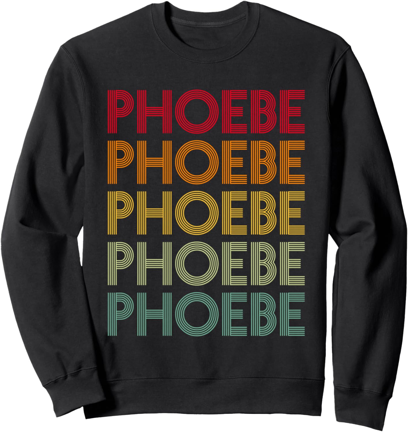 Phoebe Retro Funny Name Humor Nickname Sweatshirt