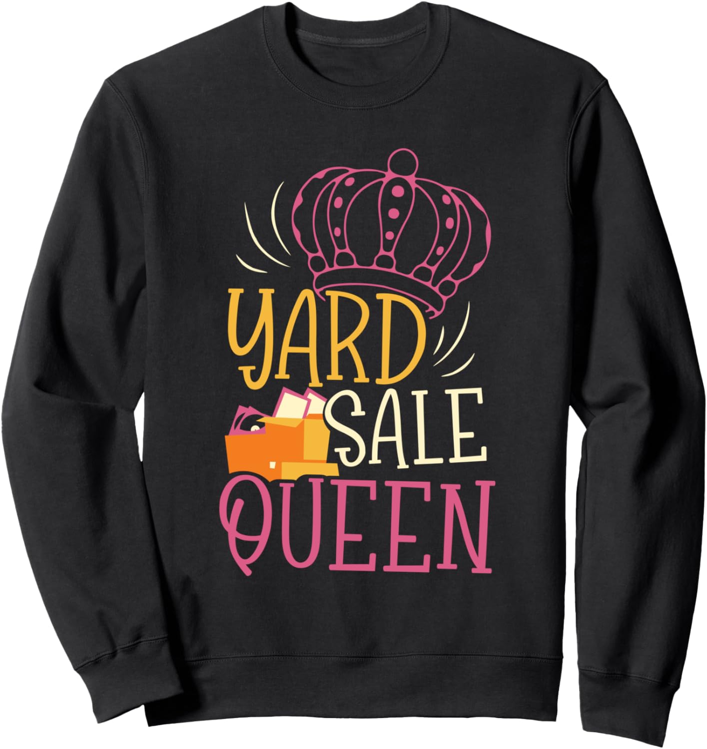 Yard Sale Queen Girl Mom Selling Lover Seller Antique Mother Sweatshirt