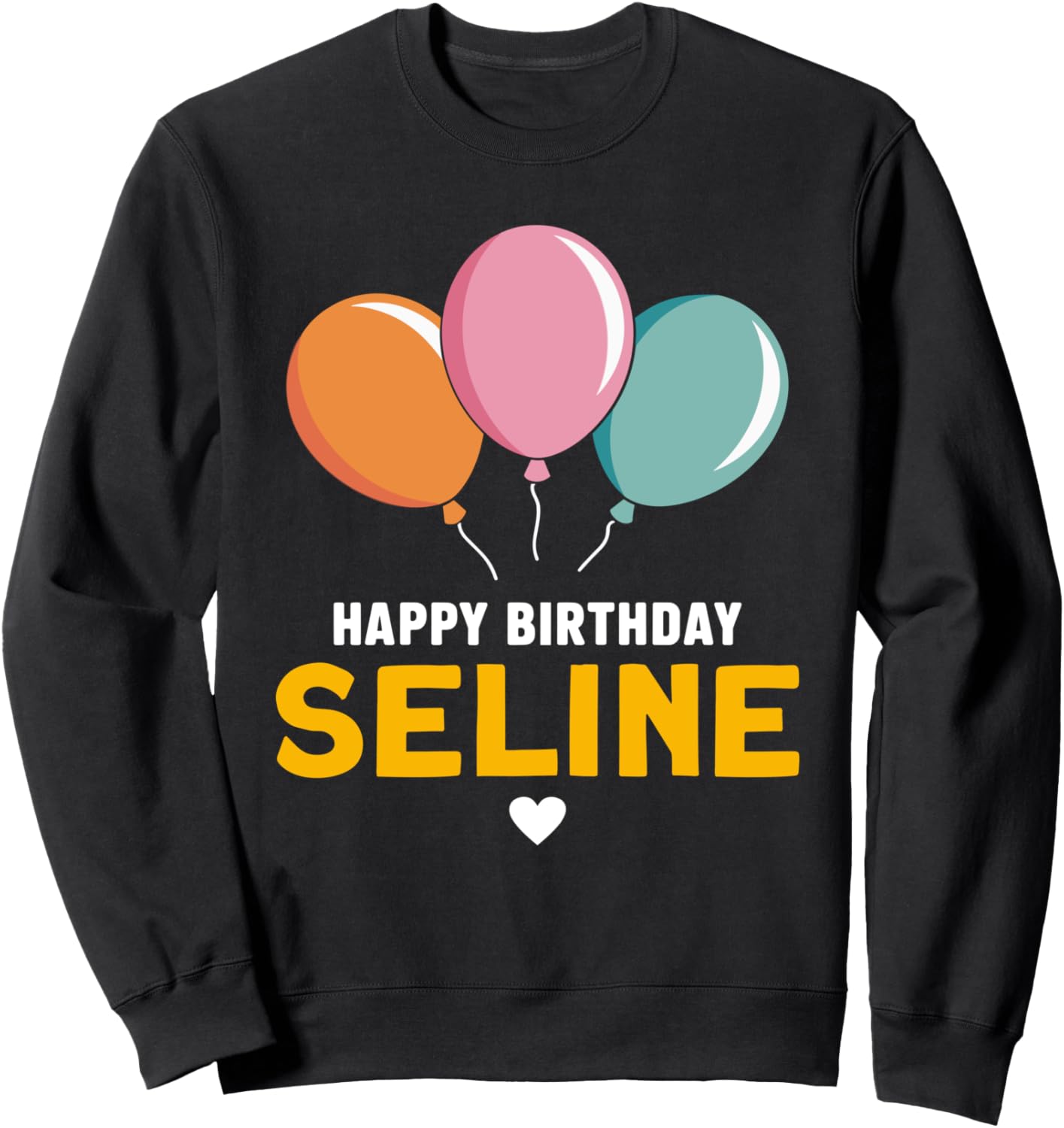 Happy Birthday Seline Sweatshirt