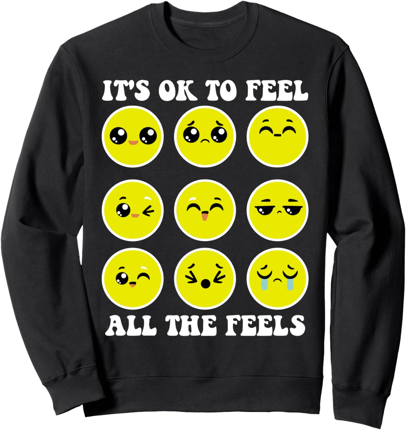 Funny Emotion Icon It's Okay To Feels All of The Feels Sweatshirt