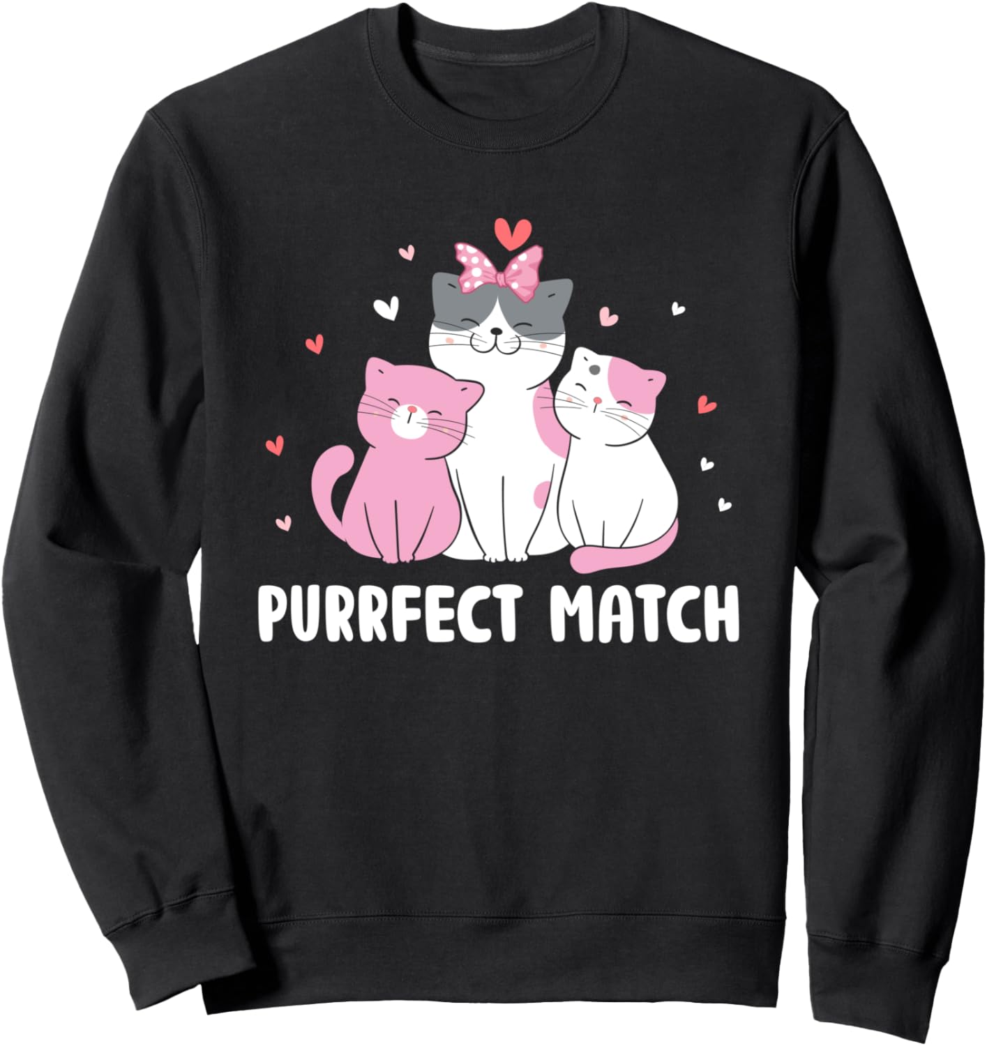 Perfect Match Cat Pun Couples Cat Mom Dad Lovers Anniversary Sweatshirt