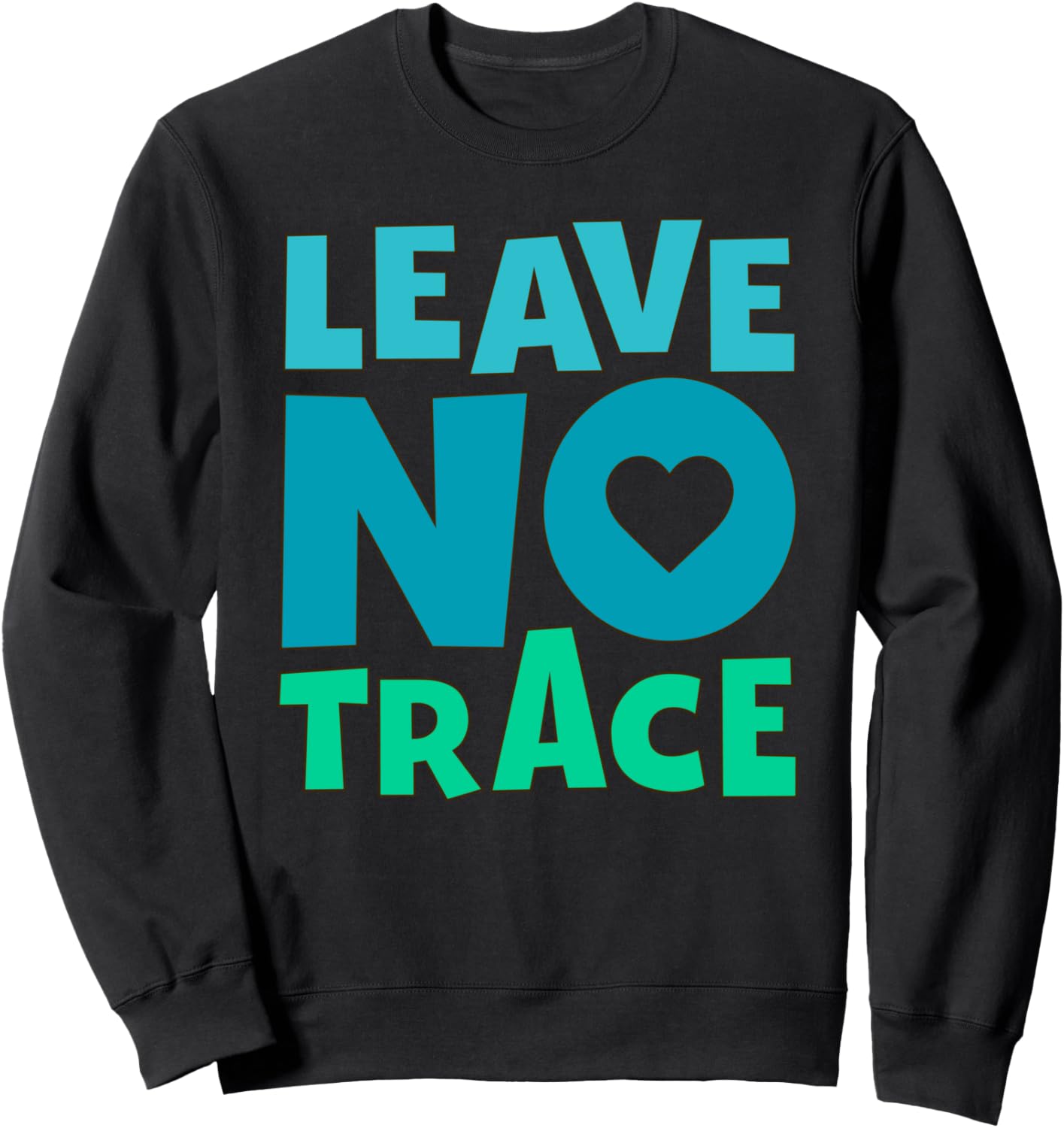 Leave No Trace Sweatshirt