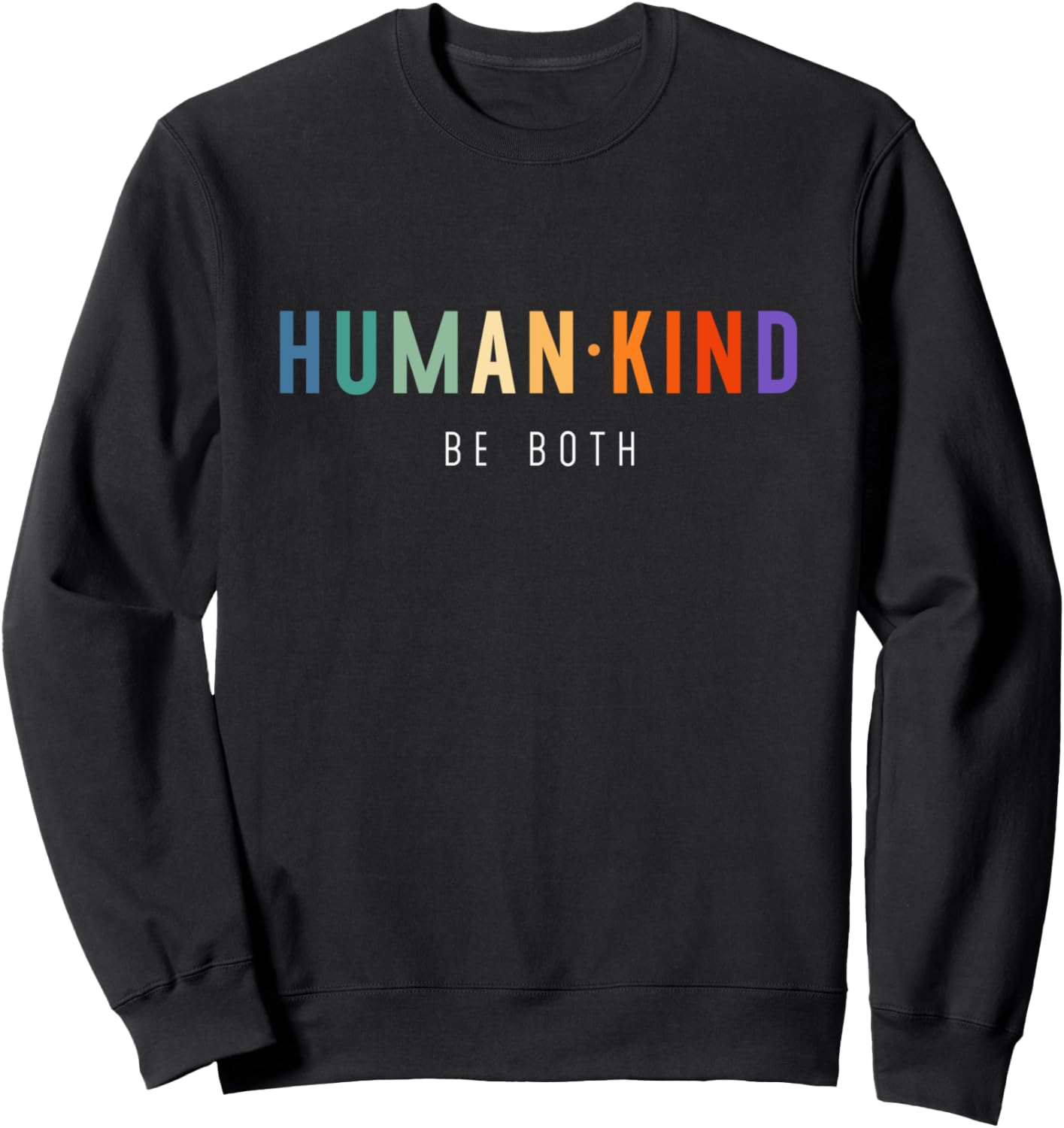 HumanKind Retro 70s Design Human Kind Be Both Cool Sweatshirt
