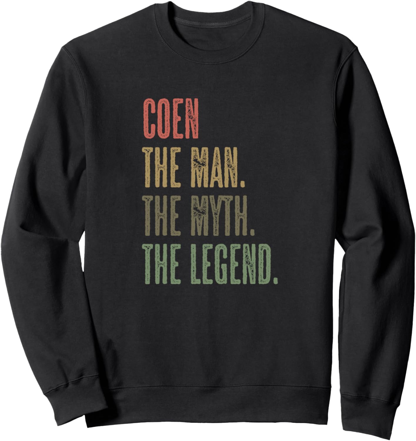 COEN   the Man the Myth the LEGEND | FUNNY   Mens Boys Name Sweatshirt