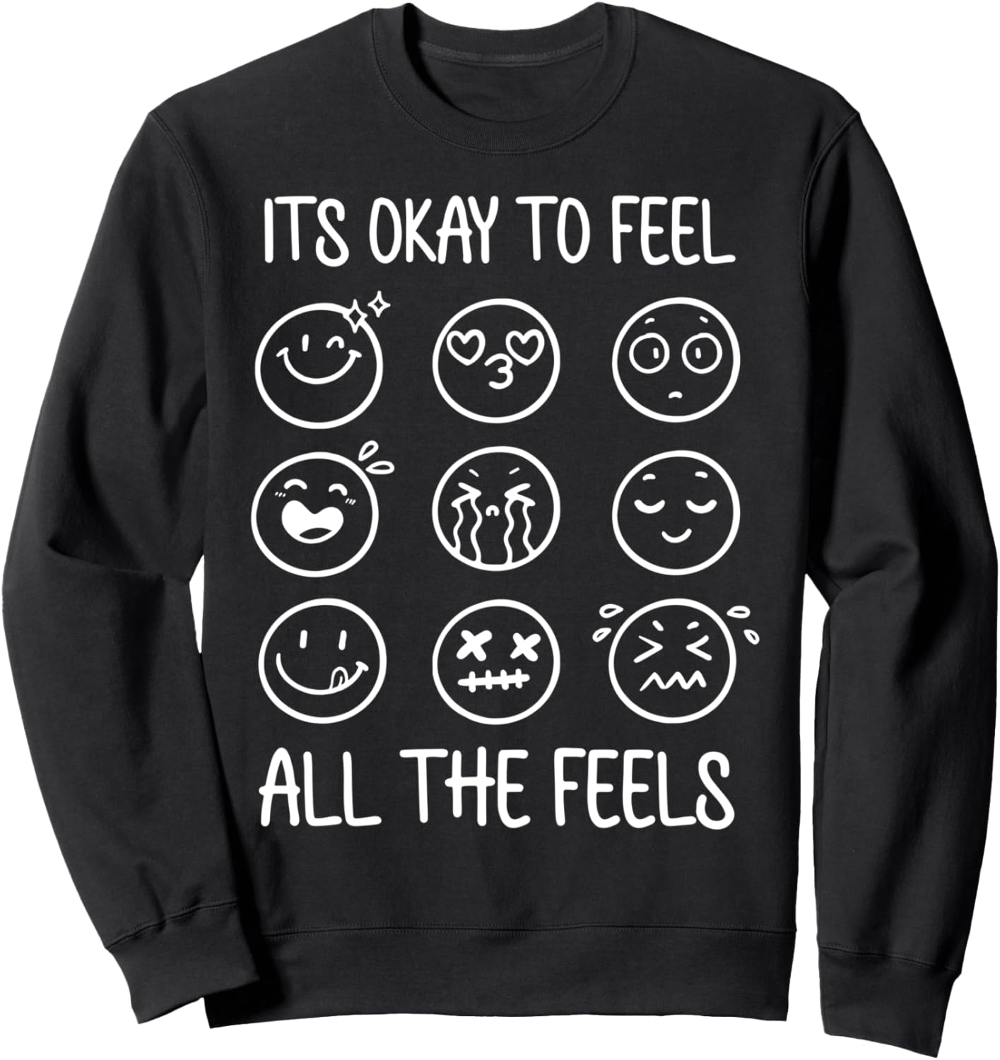 It's Okay To Feel All The Feel s Self Love Positive Quote Sweatshirt