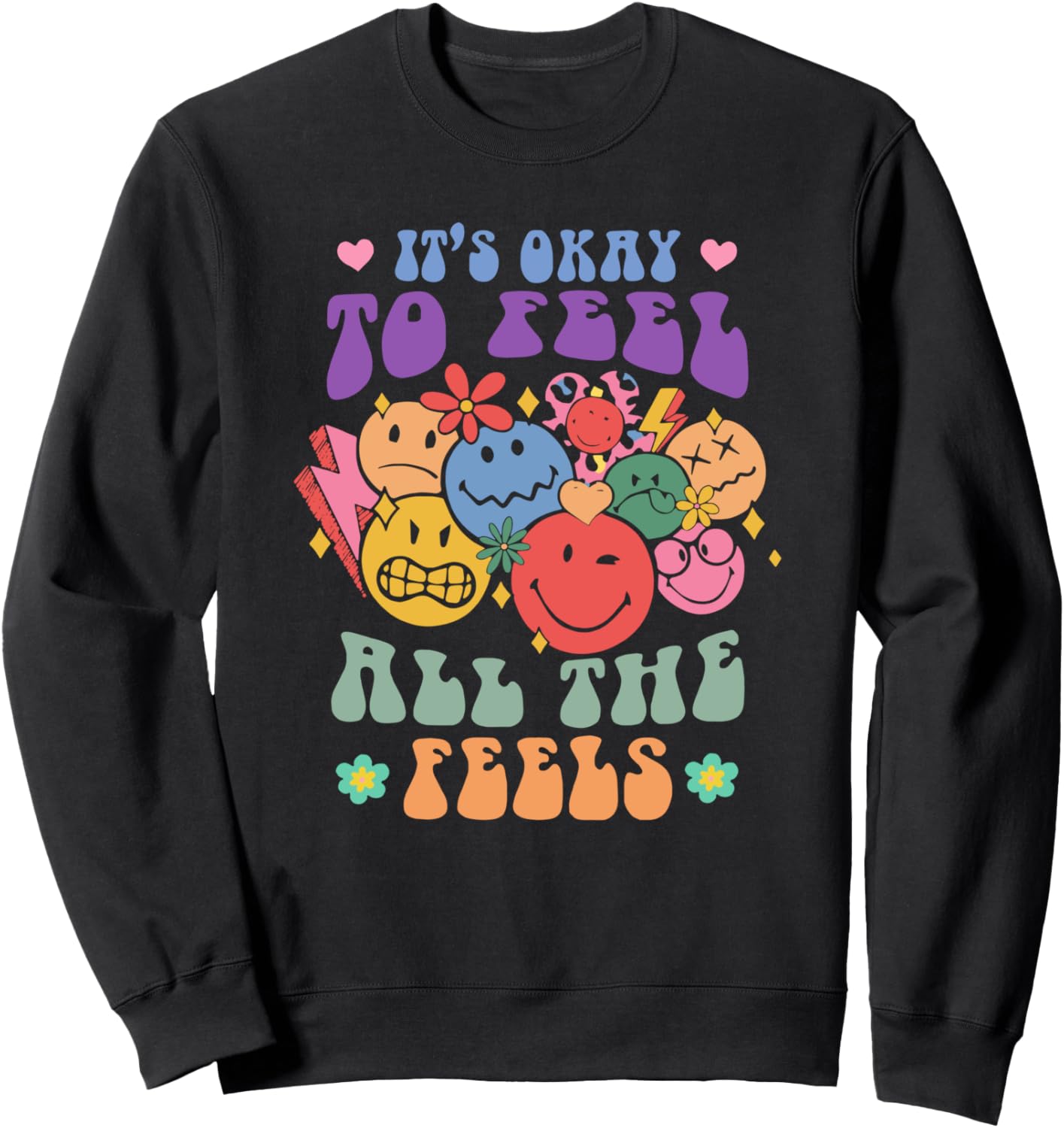 It's Okay To Feel All The Feels Mental Health Awareness Sweatshirt