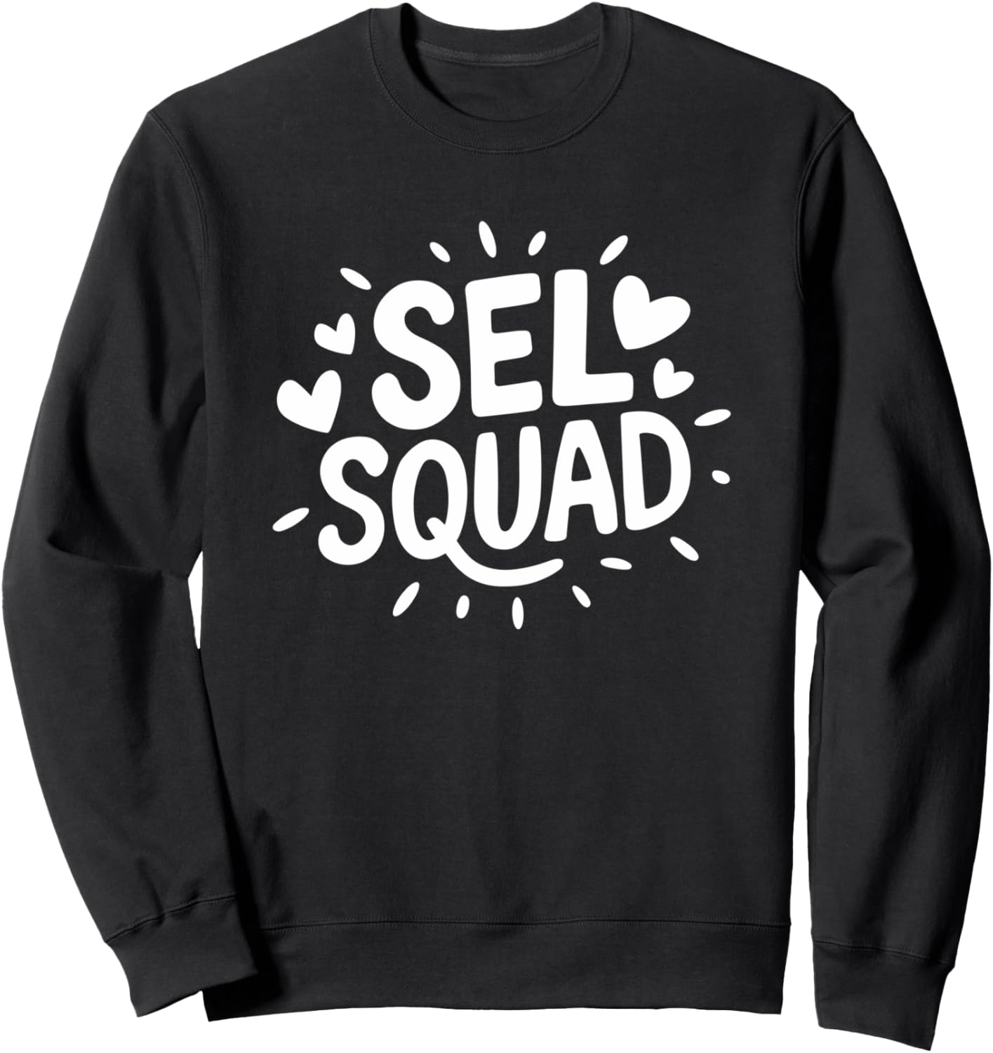 Social Emotional Learning Social Worker, SEL Squad Sweatshirt