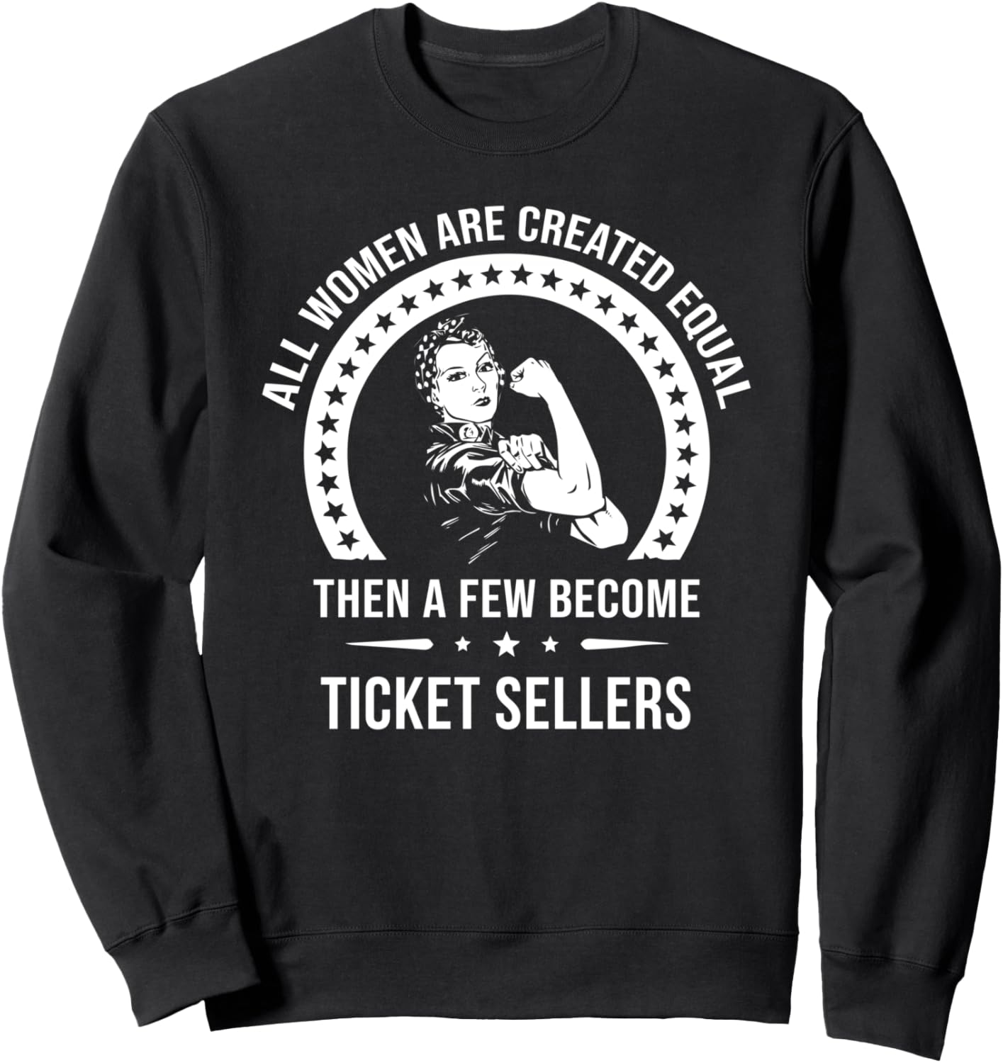 Ticket Seller Shirts for Women | Ticket Seller Sweatshirt
