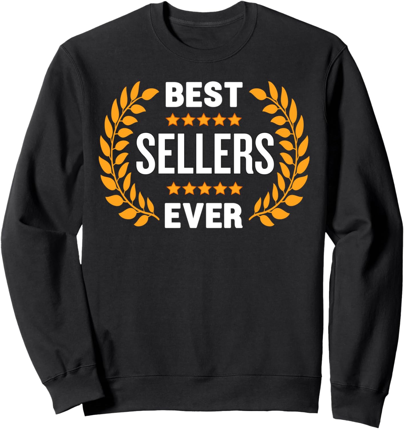 Best Sellers Ever with Five Stars Name Sellers Sweatshirt