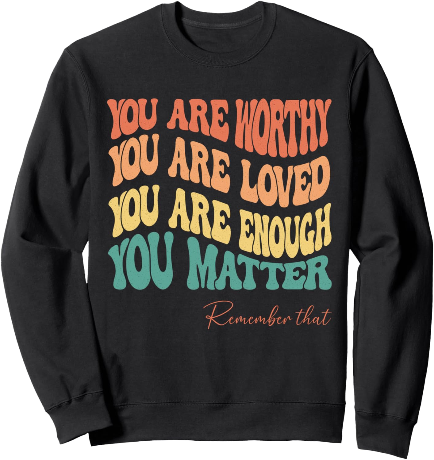 Mental Health Awareness with Our You Matter Sweatshirt