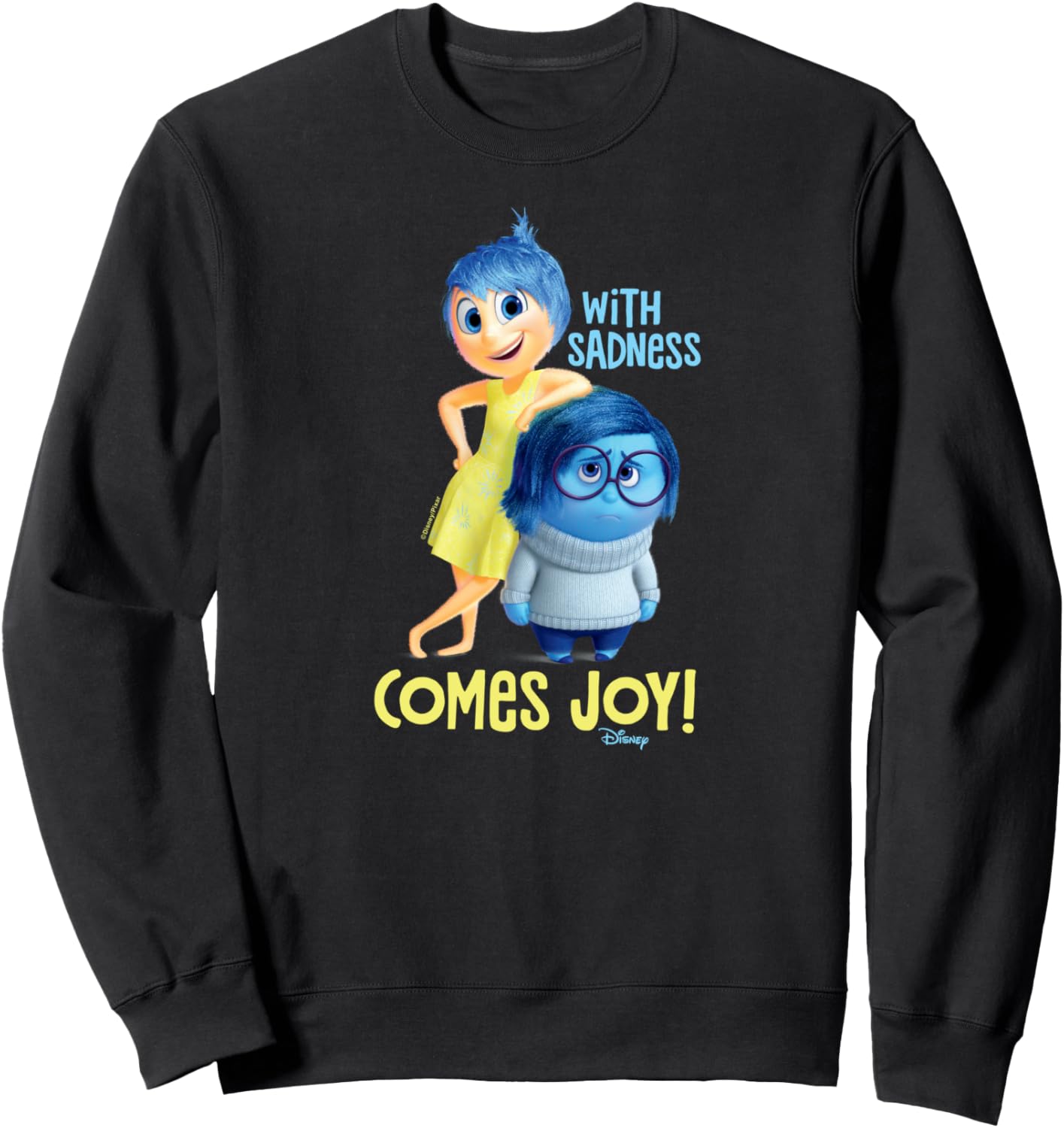 Inside Out   With Sadness Comes Joy! Sweatshirt