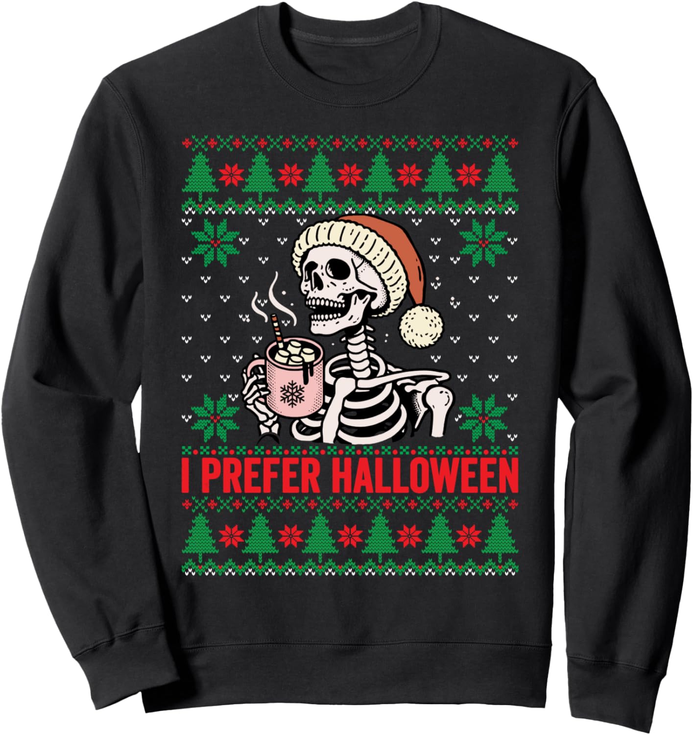 I Prefer Halloween Christmas Sweater Funny holiday Ugly xmas Sweatshirt