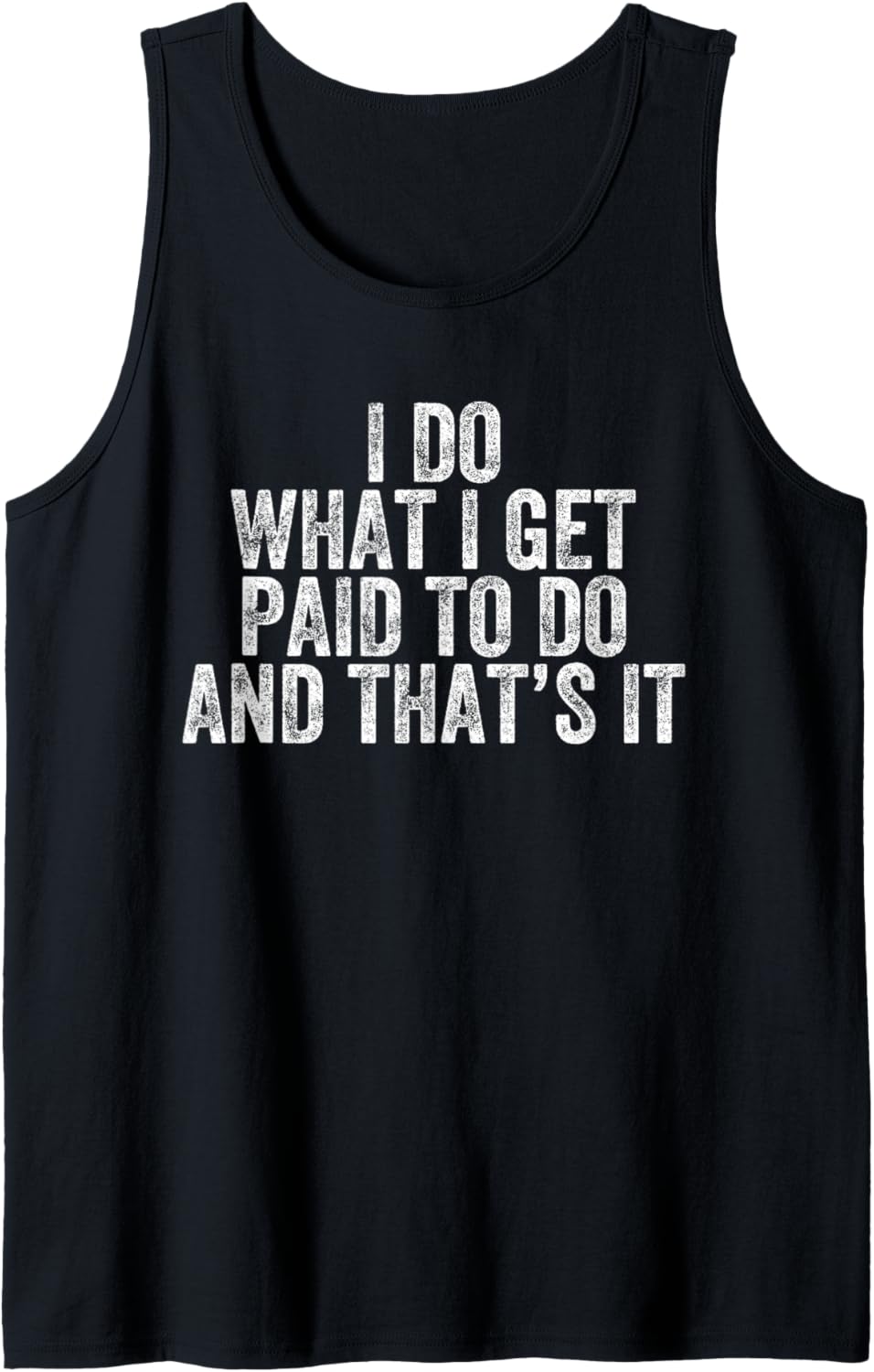 Professional Ethic Work Motivational Quote Employee Coworker Tank Top