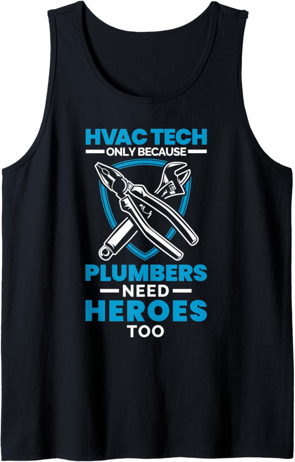 HVAC Tech Plumbers Need Heroes HVAC Technician AC Installer Tank Top