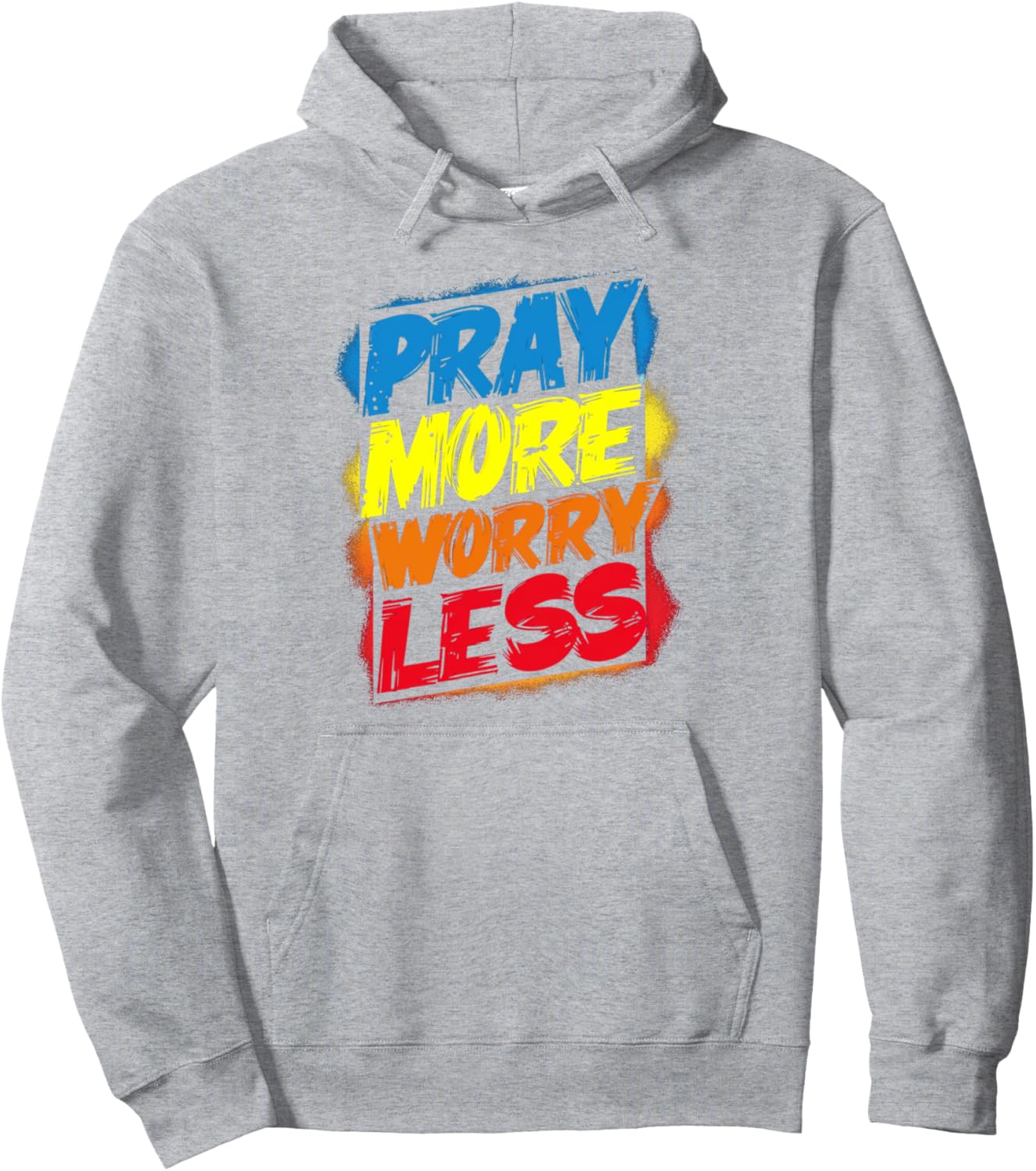 Pray More Worry Less Funny Cute Bright Colorful Christian Pullover Hoodie