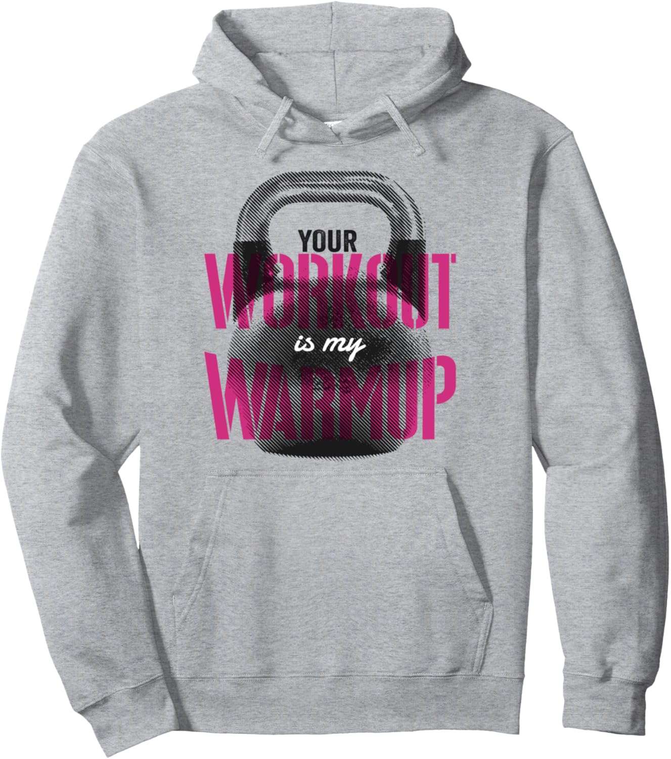 Your Workout Is My Warmup Funny Gym Girls Fitness Pullover Hoodie
